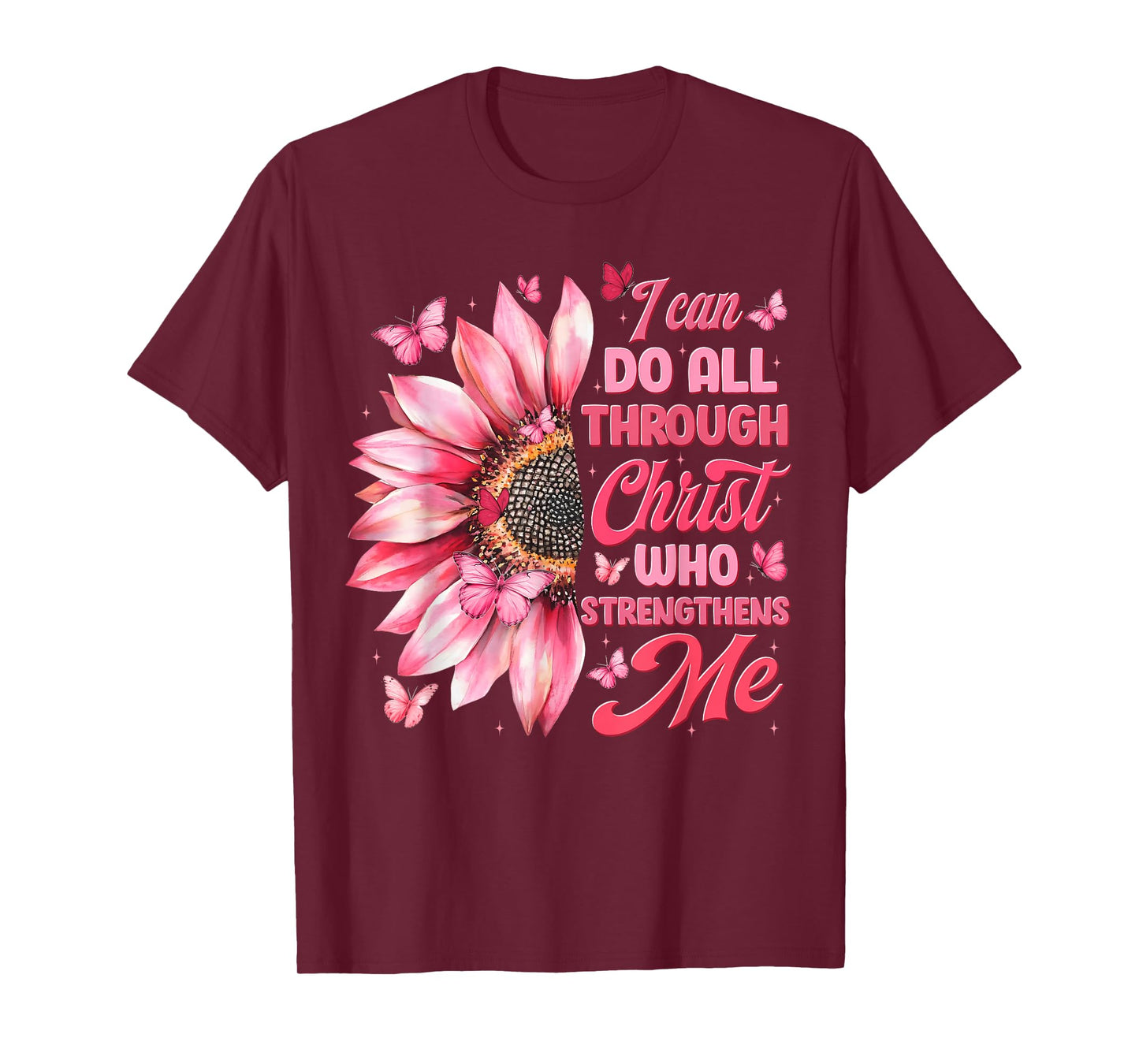 I Can Do All Things Through Christ Who Strengthens Me Womens T-Shirt