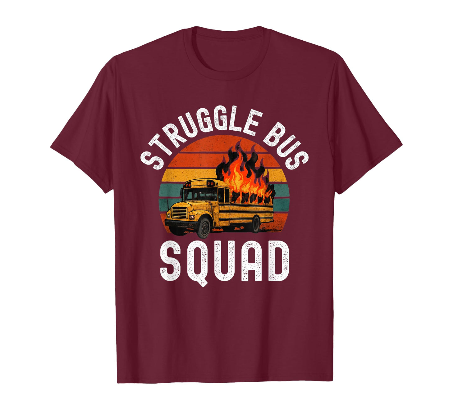 Struggle Bus Squad Funny Struggle Bus Humor T-Shirt