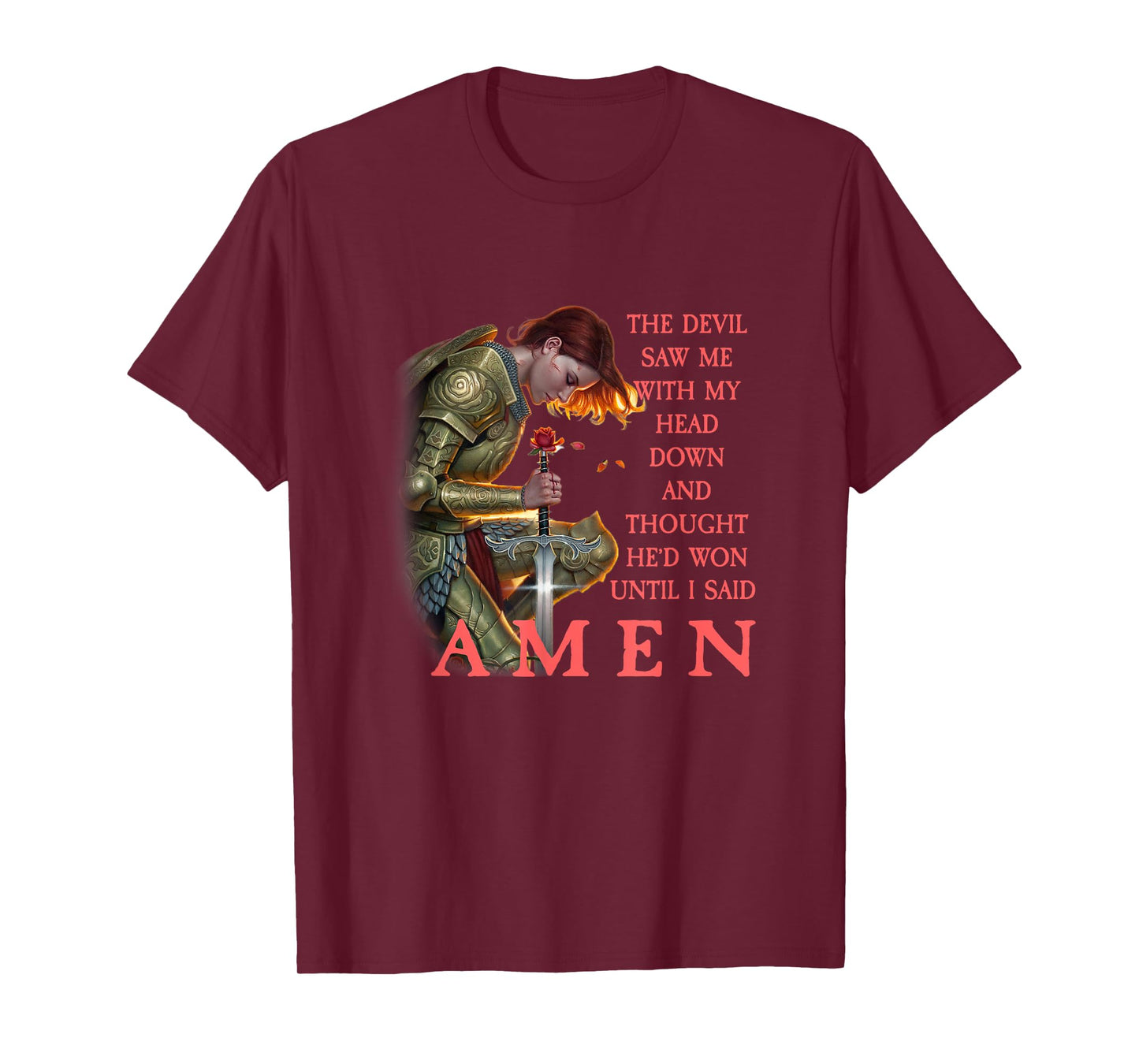 The Devil Saw Me With My Head Down Thought He Won T-Shirt T-Shirt