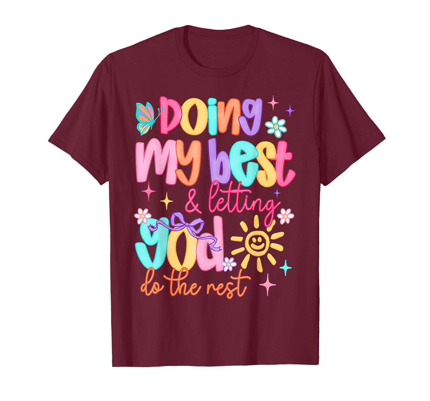 Doing My Best And Letting God Do The Rest Christian Faith T-Shirt
