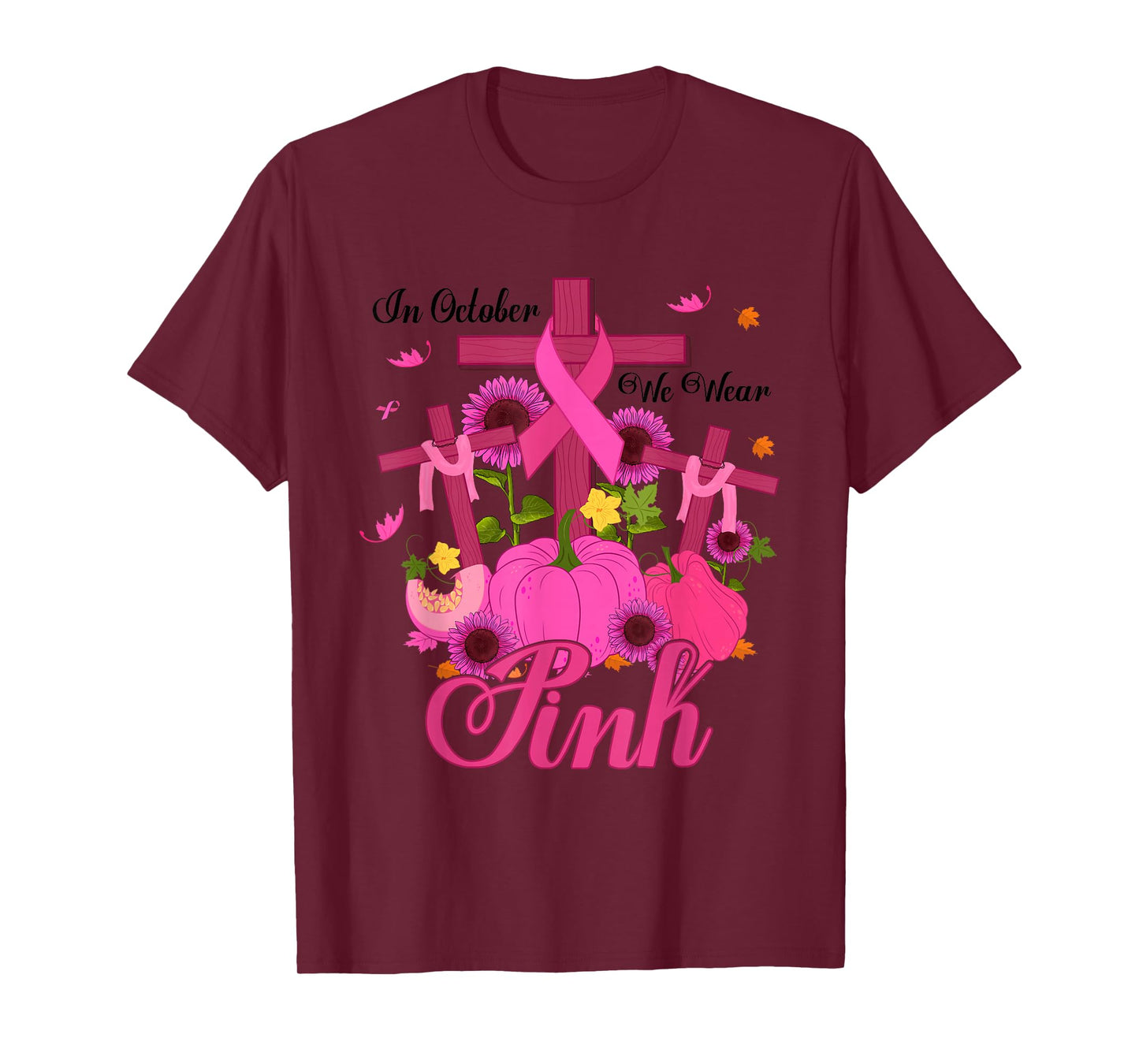 in October We Wear Pink Christian Cross Breast Cancer T-Shirt