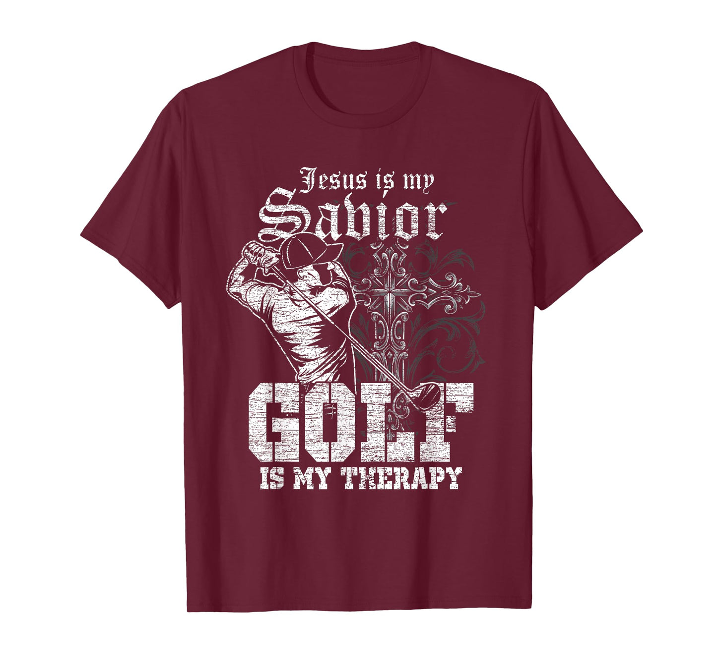 Jesus Is My Savior Golf Is My Therapy Jesus T-Shirt