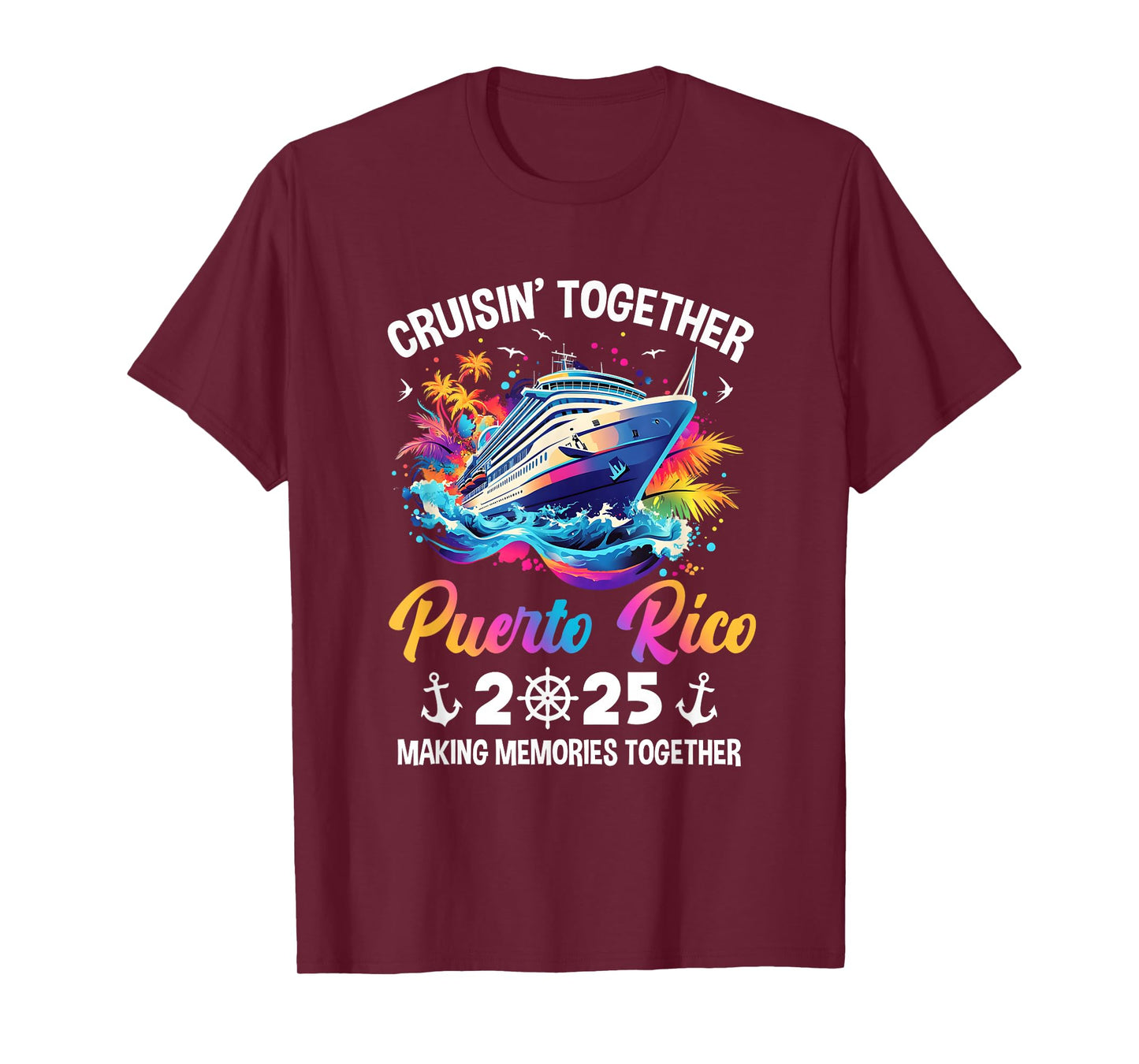 Cruisin Together Puerto Rico Vacation Beach 2025 Memories T-Shirt