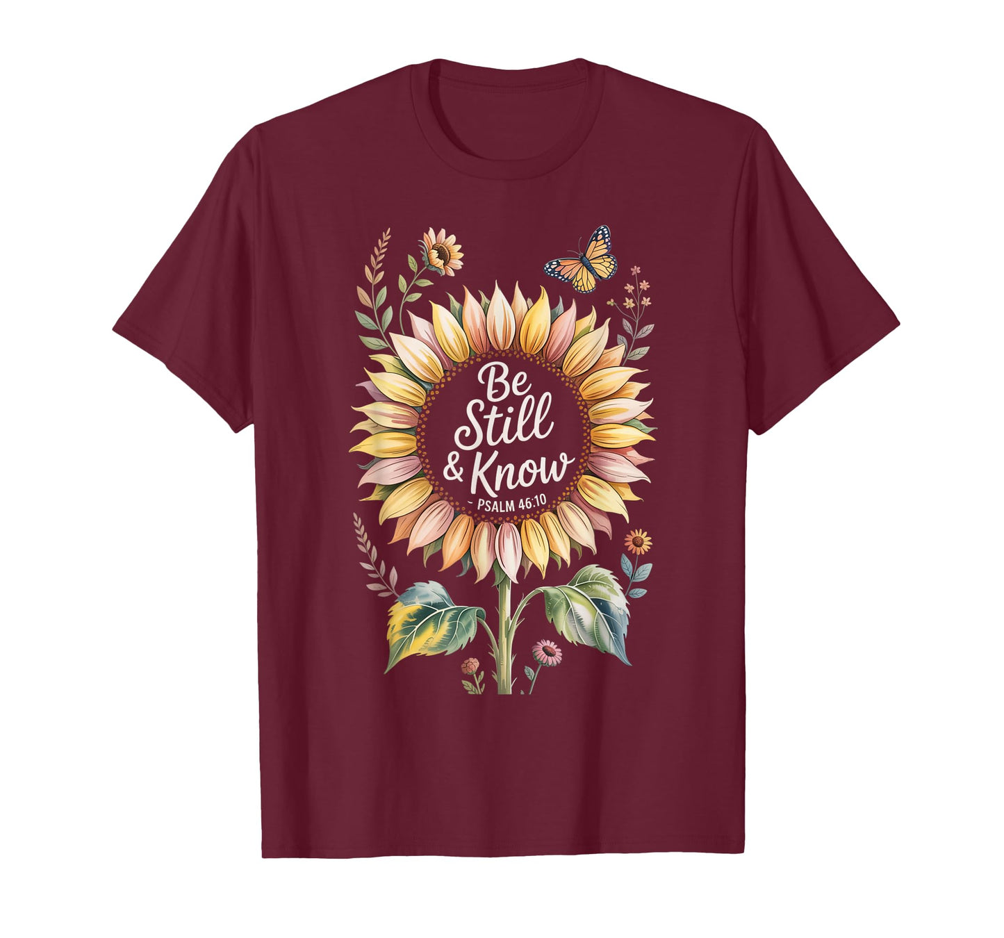 Be Still and Know Psalm 46:10 T-Shirt