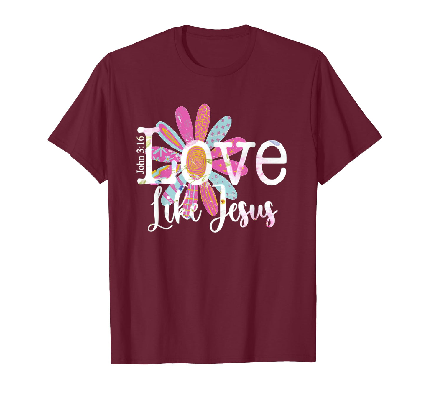 Love Like Jesus John 3:16 T-Shirt
