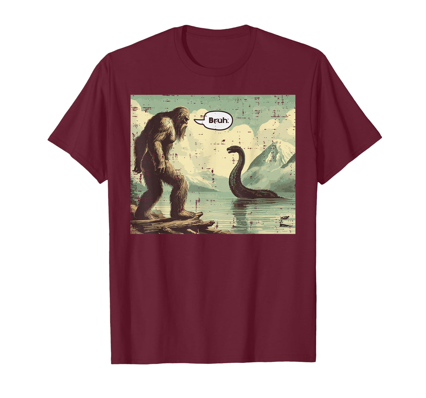 Bigfoot Loch Ness Bruh Funny Saying Sasquatch Men Women Kids T-Shirt