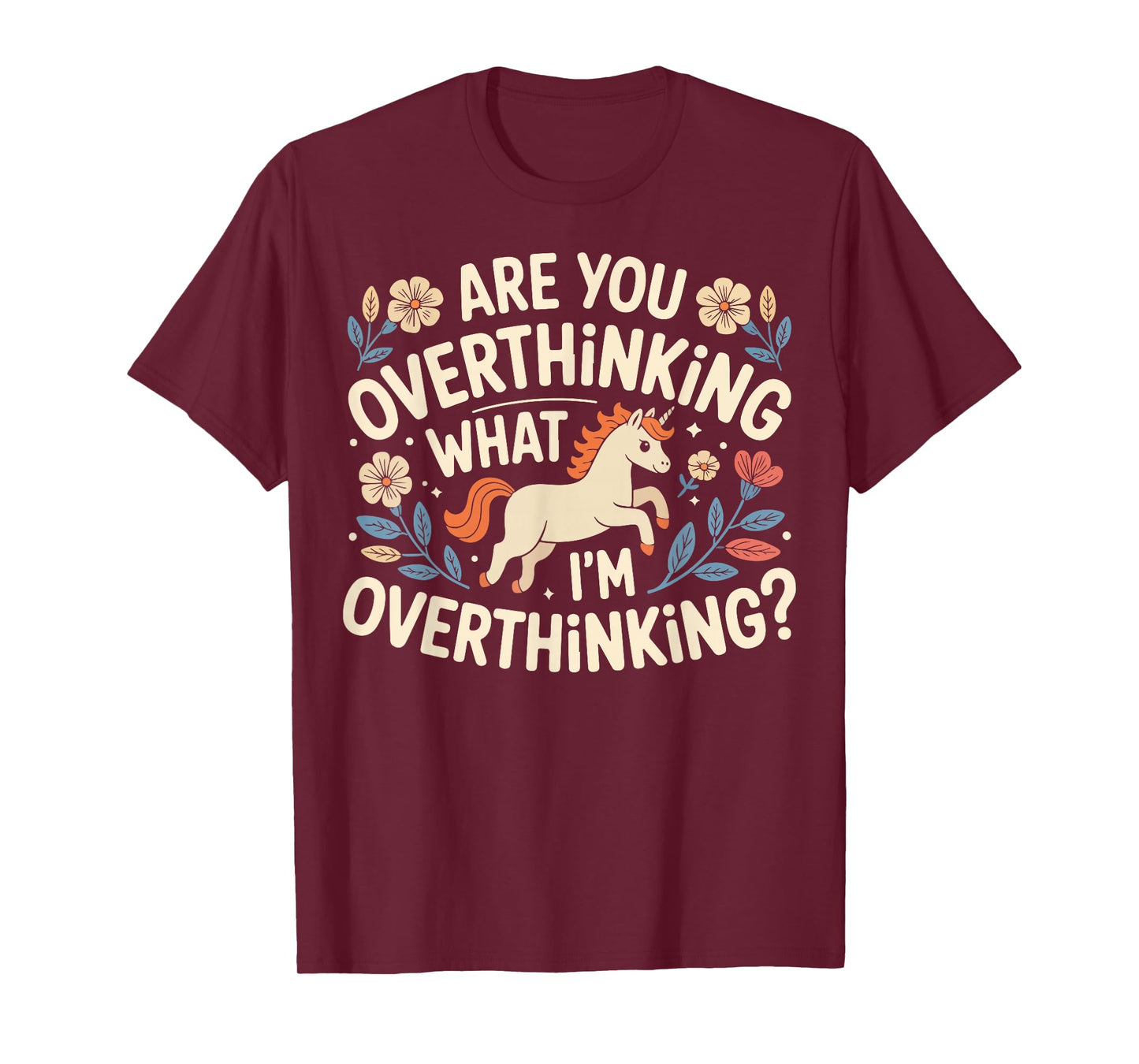 Horse are You Overthinking What I’m Overthinking Funny T-Shirt