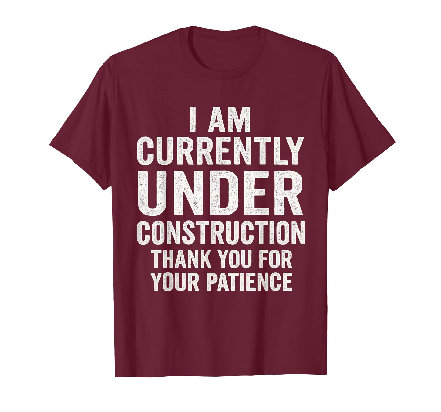 Currently Under Construction Get Well Soon T-Shirt
