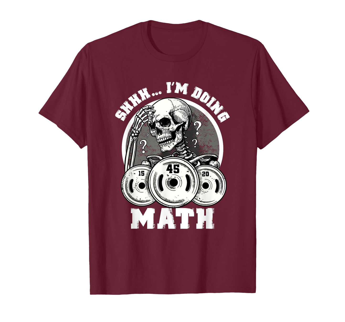 Shhh I'm Doing Math Funny Weightlifting Funny Gym Workouts T-Shirt