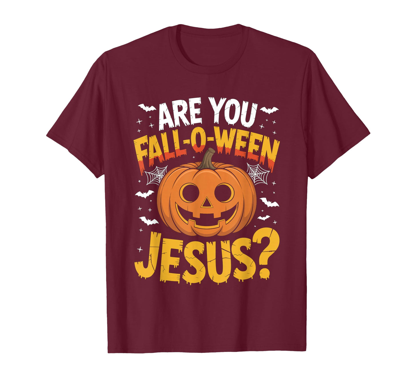 are You Fall O Ween Jesus? Christian Halloween Autumn Humor T-Shirt