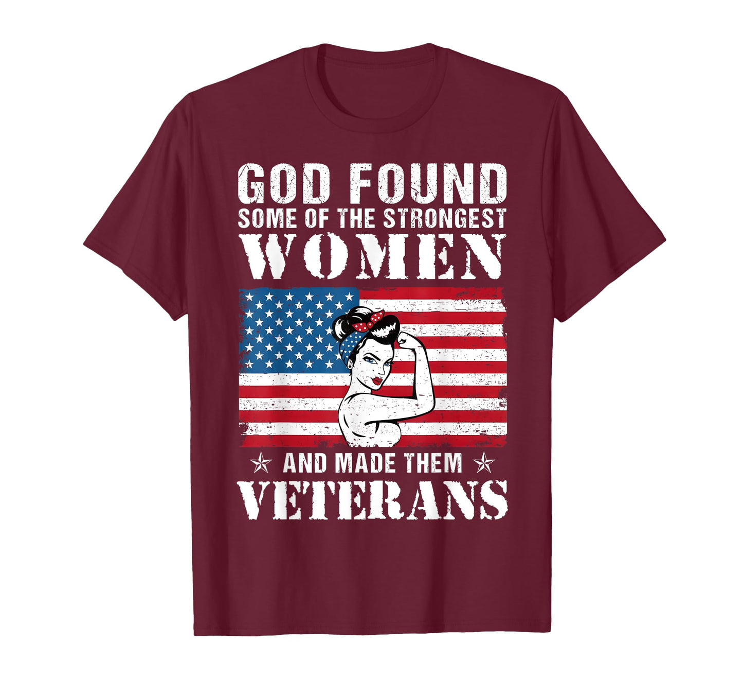God Found Some Of The Strongest Women And Made Them Veterans T-Shirt