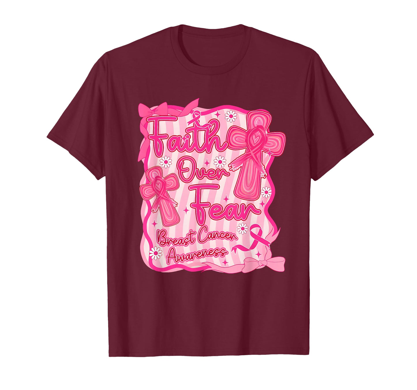 Faith Over Fear Breast Cancer Awareness Pink Ribbon T-Shirt