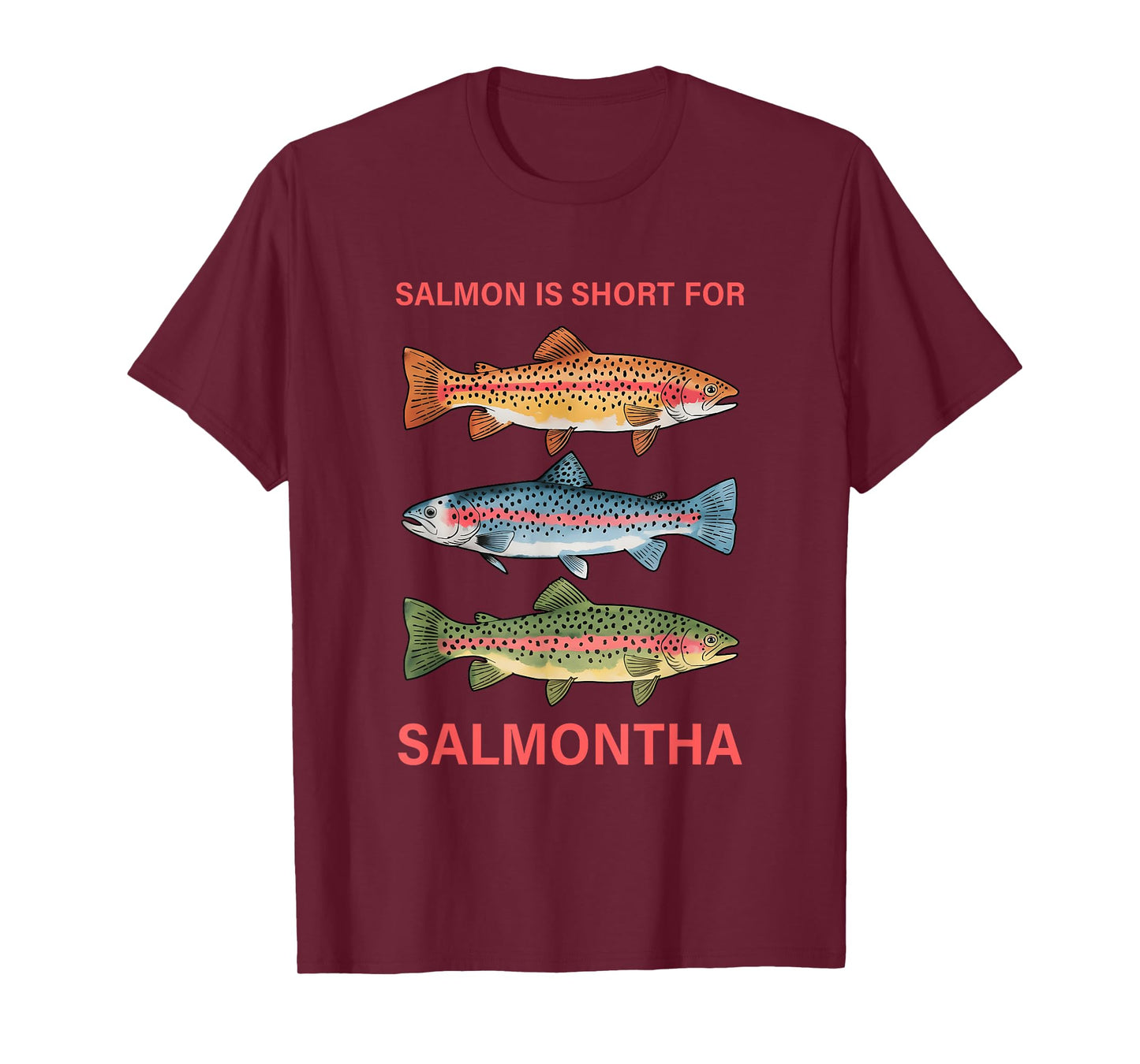 Salmon Is Short For Salmontha Design T-Shirt