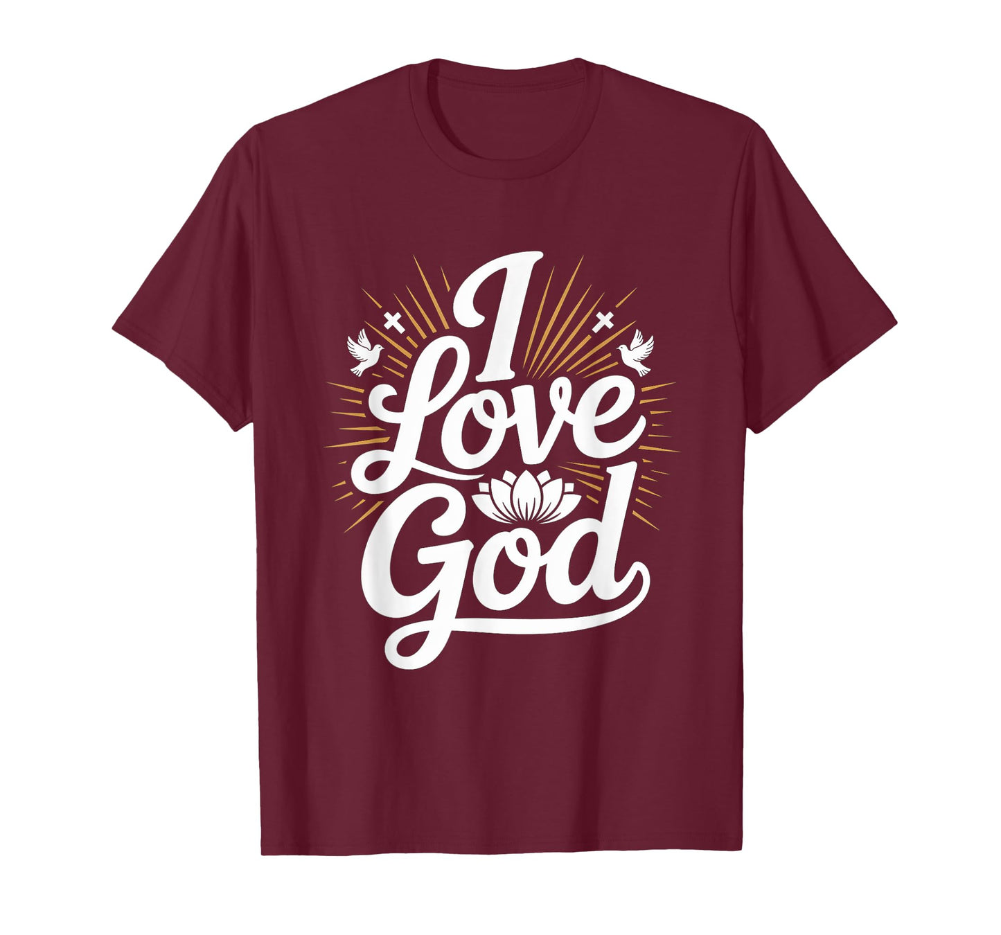 I Love God Faithful Devotion Design T-Shirt