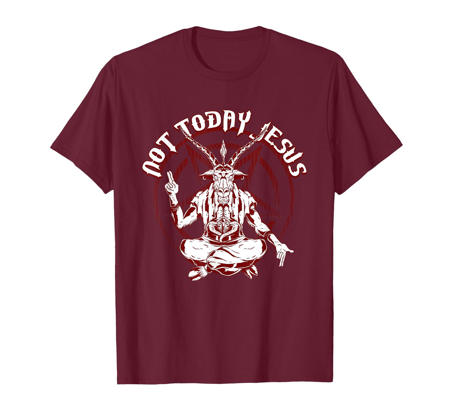 Not Today Jesus Satanist Funny Satan Occult Antichrist T-Shirt