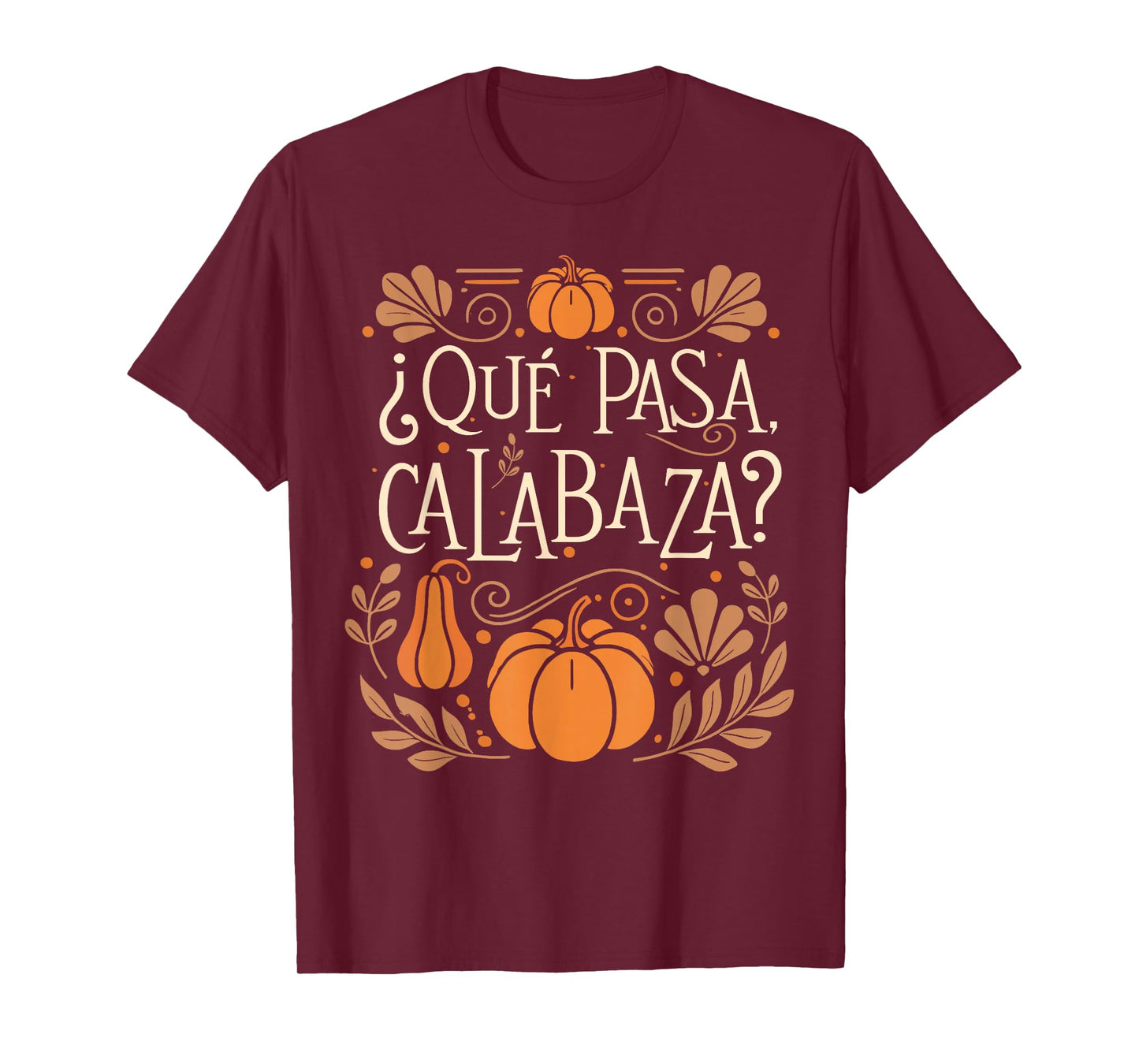 Que Pasa Calabaza Shirt Spanish Teacher T-Shirt