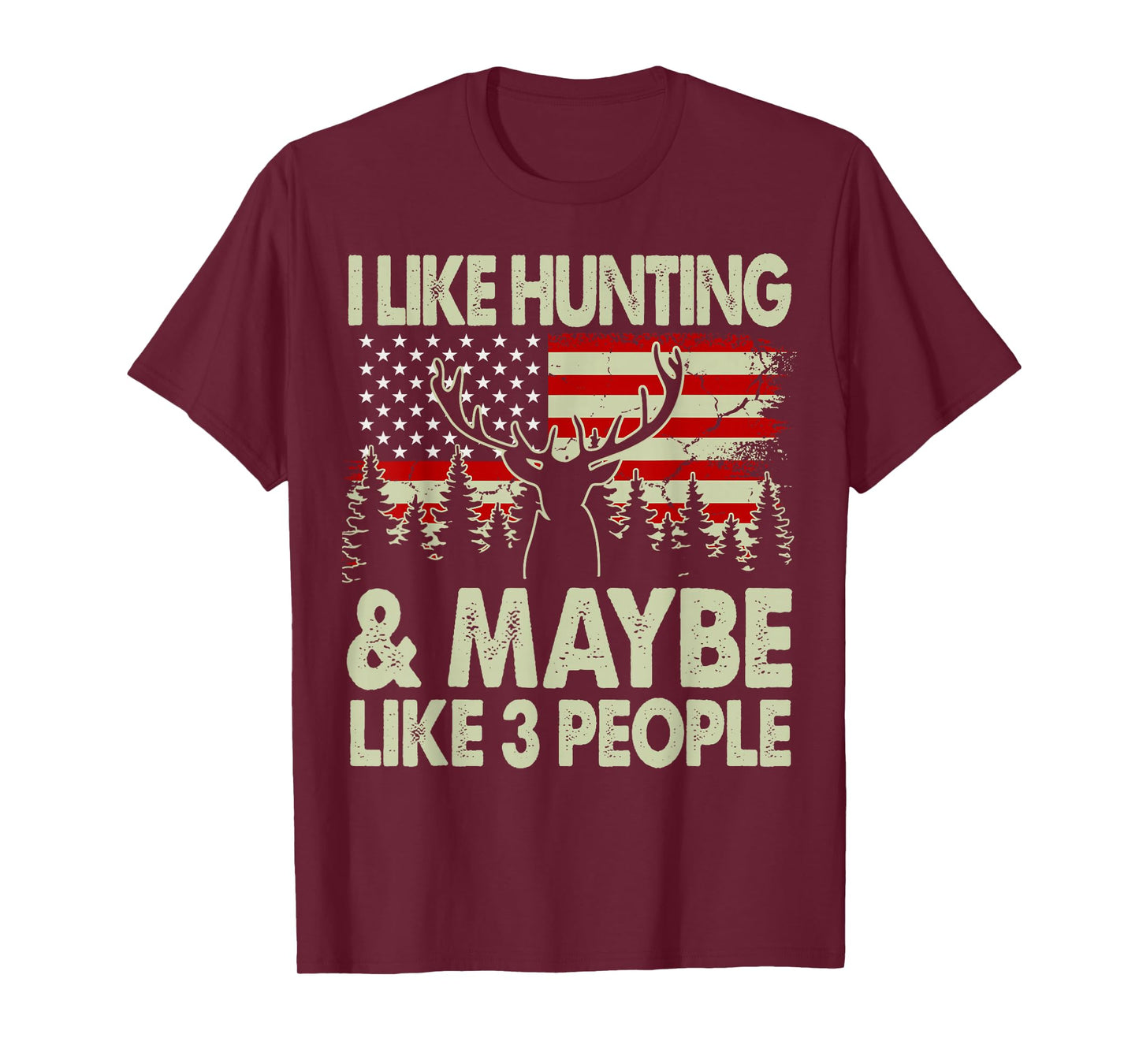 Like Deer Hunting Maybe Like 3 People Dad Gift Son Daughter T-Shirt