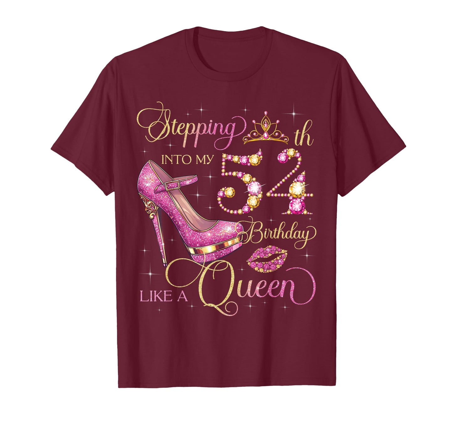 Stepping Into My 54th Birthday Like Queen 54 Years Old Woman T-Shirt