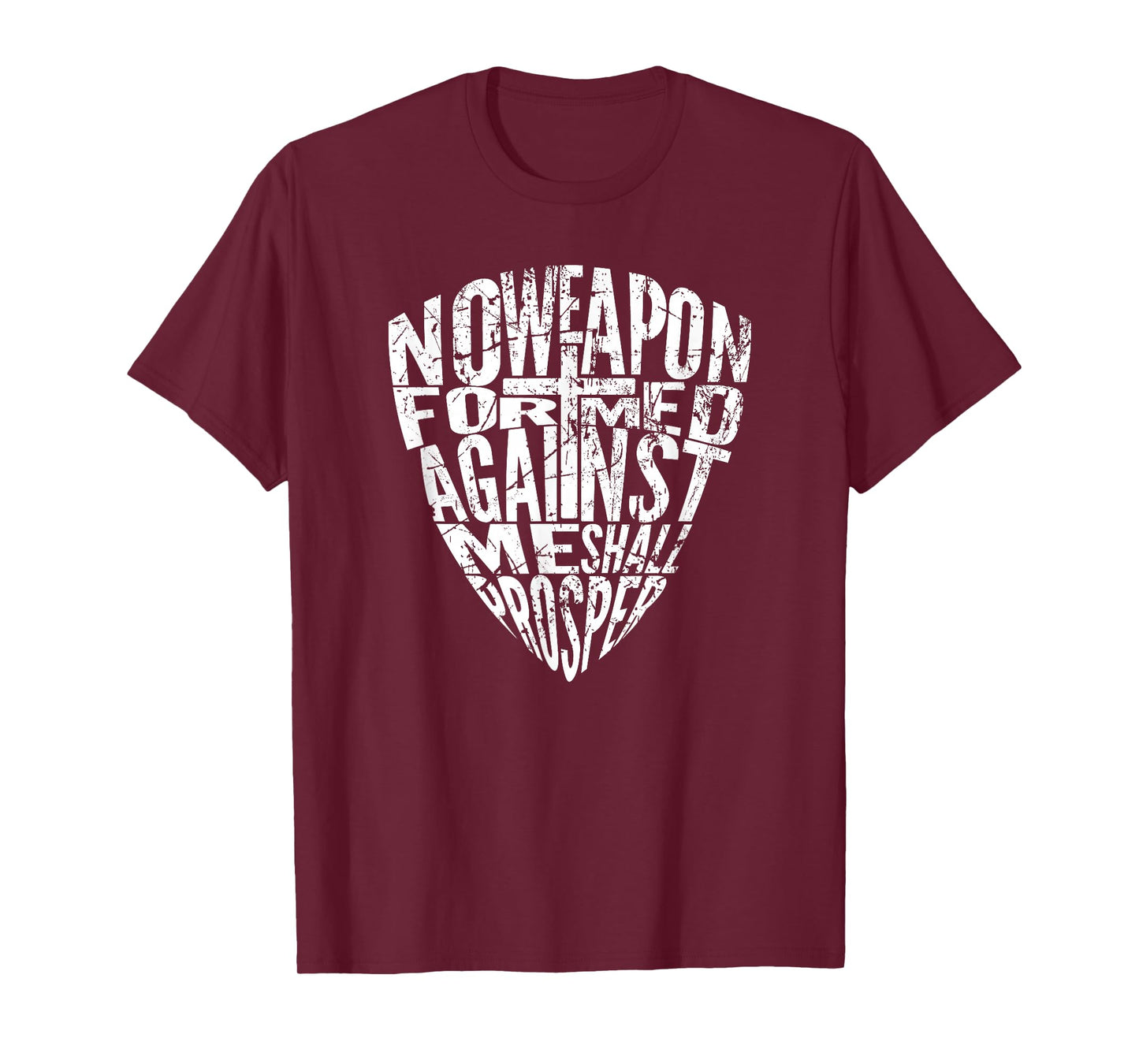 No Weapon Formed Against Me Shall Prosper T-Shirt