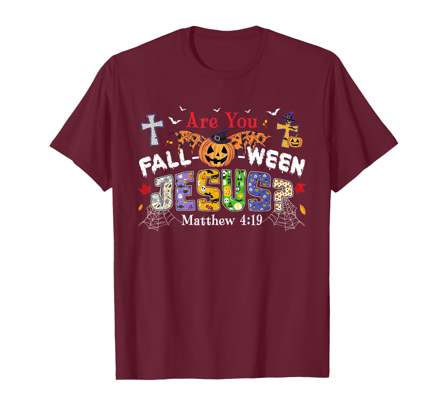 Are You Fall-O-Ween Jesus Pumpkin Spooky Halloween Christian T-Shirt