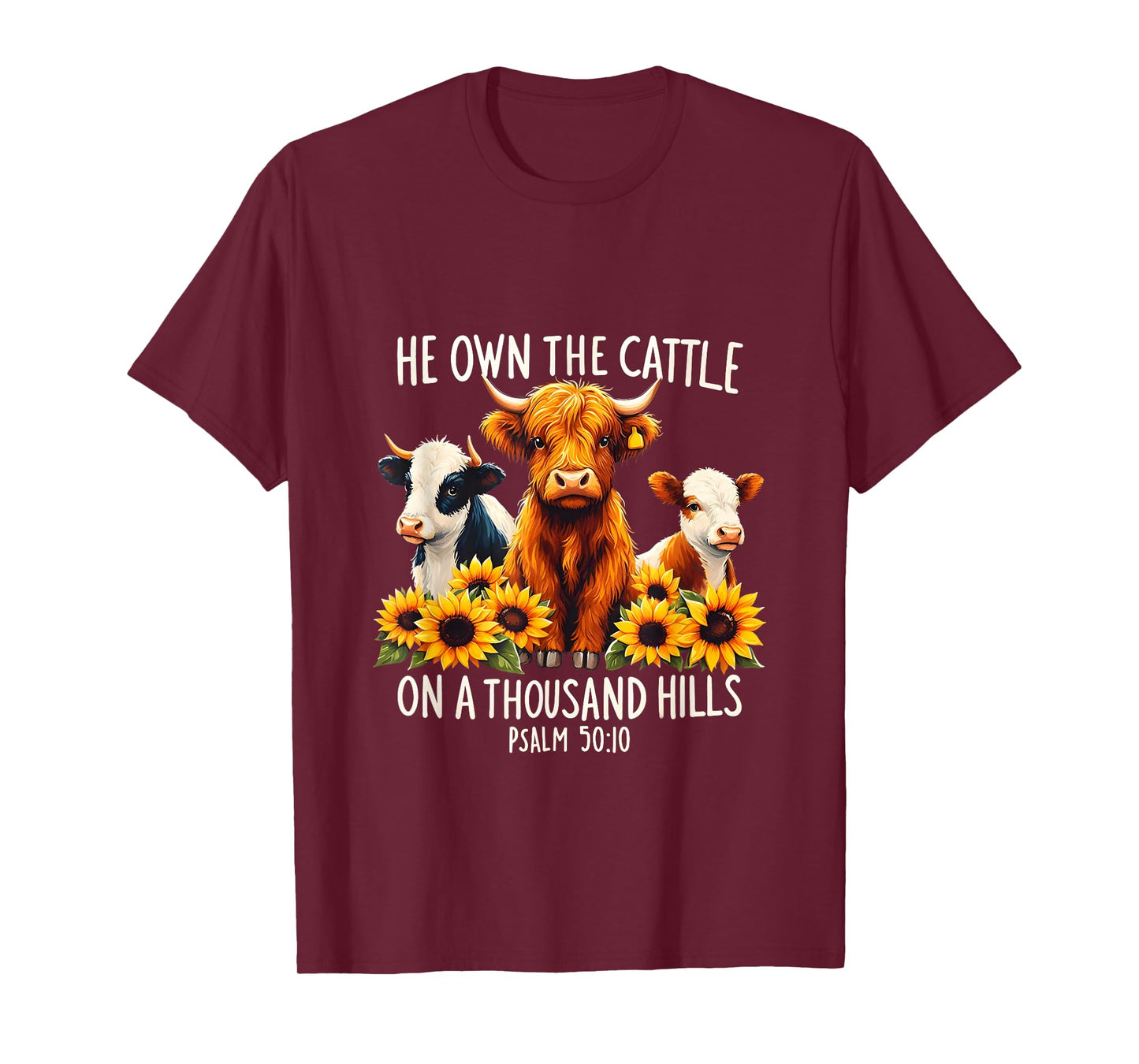 Bible Highland Cow He Own The Cattle On A Thousand Hills T-Shirt