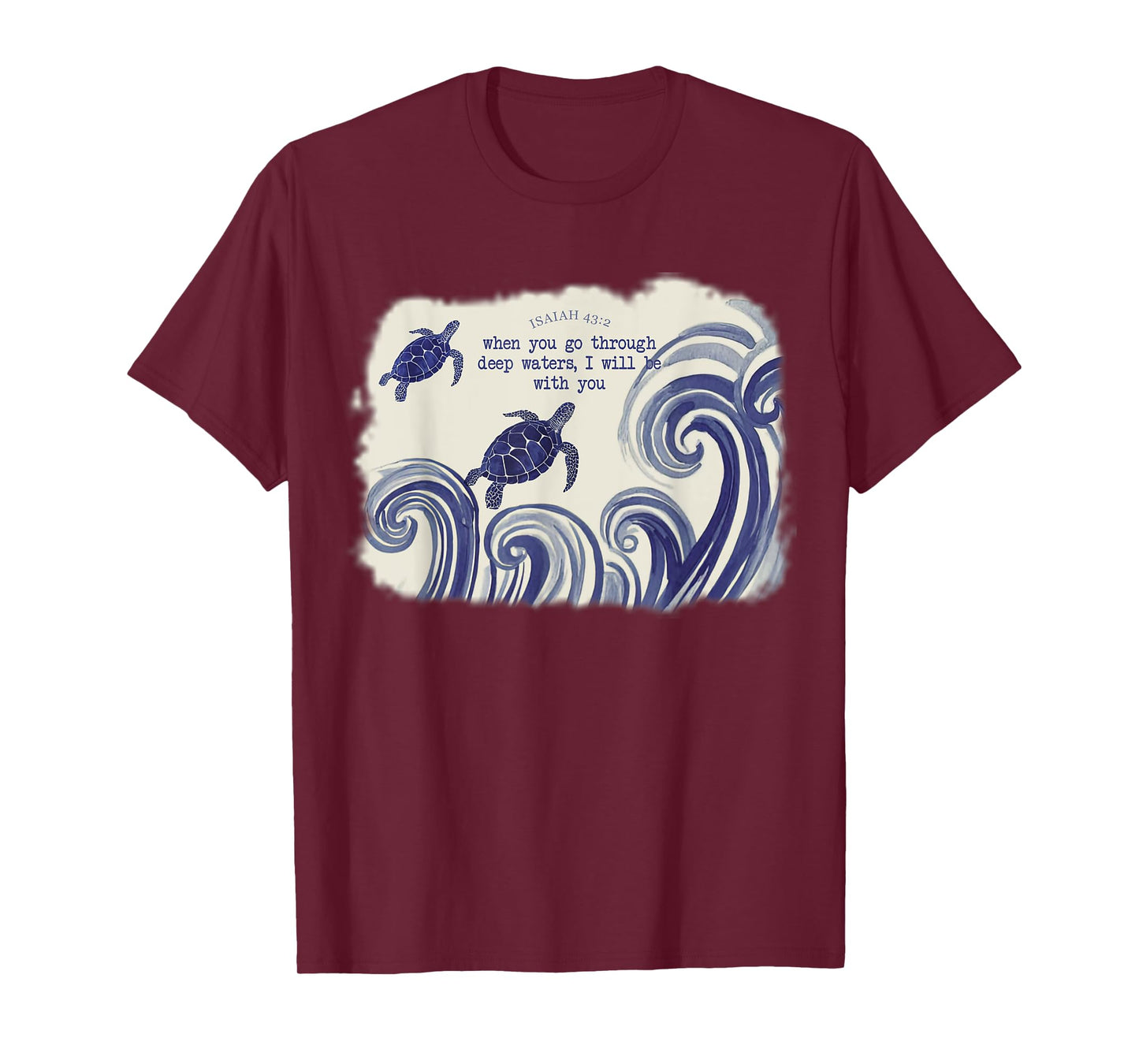 When You Go Through Deep Waters Christian Sea Turtle Art T-Shirt
