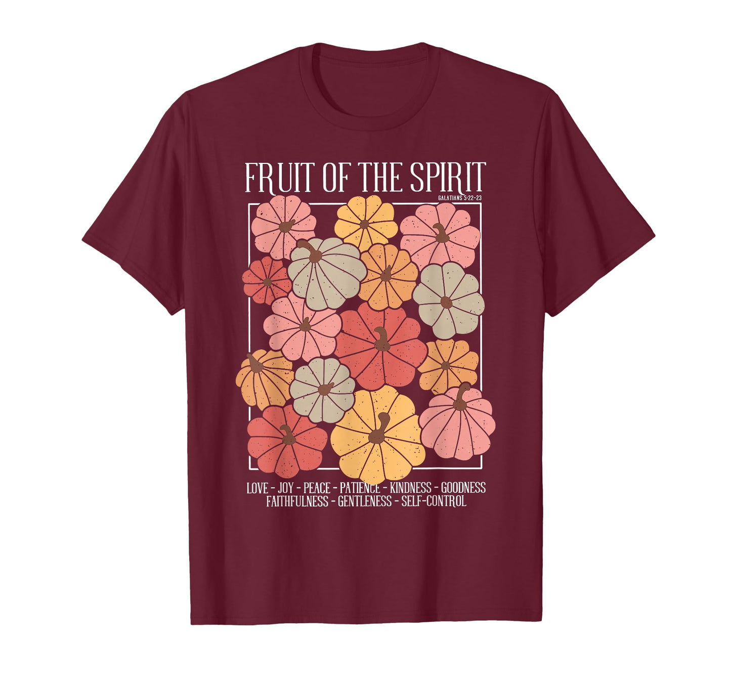 Fruit of the Spirit Christian Fall Pumpkin Galatians 5;22 T-Shirt