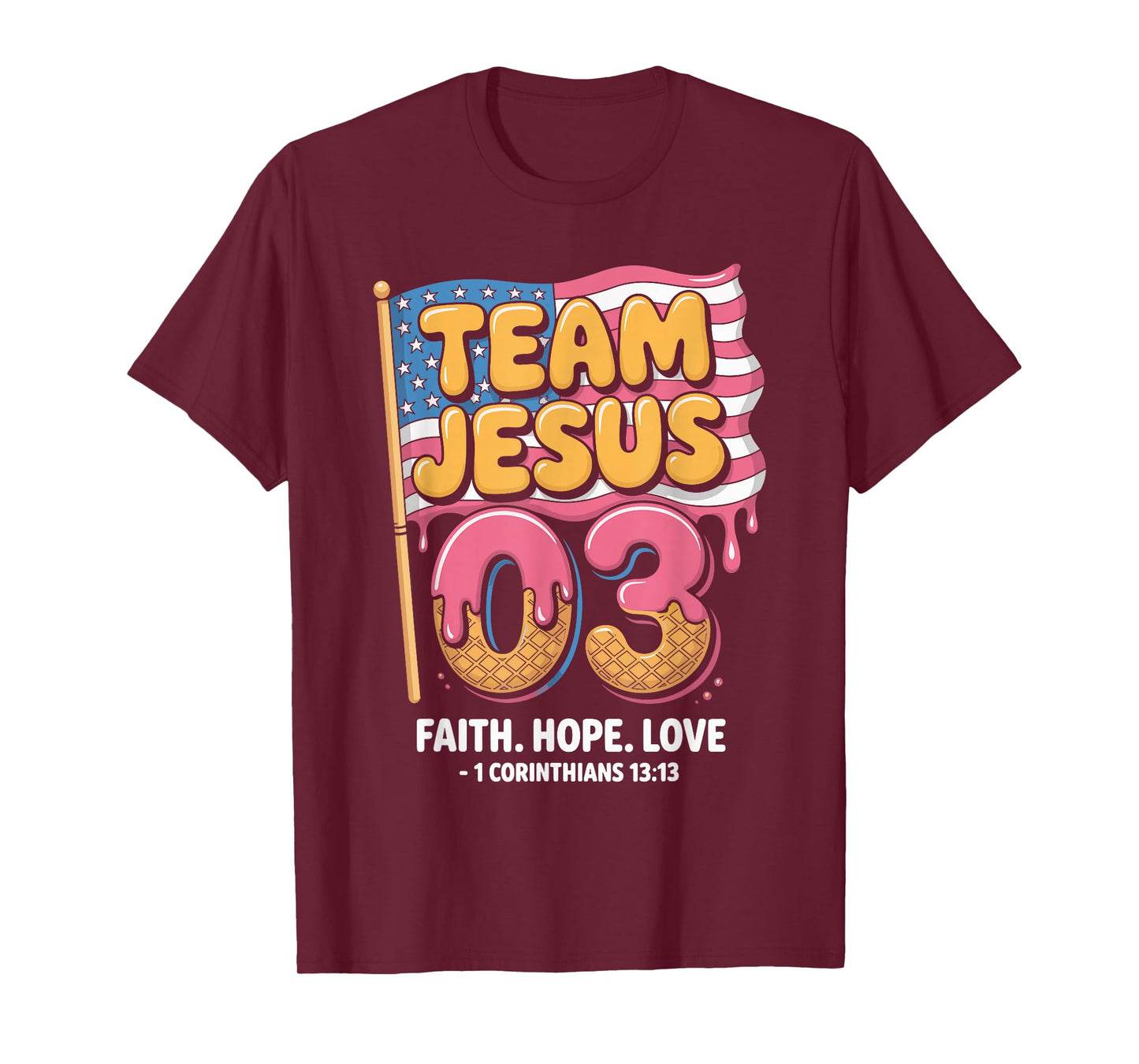 Christian - Team Jesus 03 Faith Hope Love T-Shirt