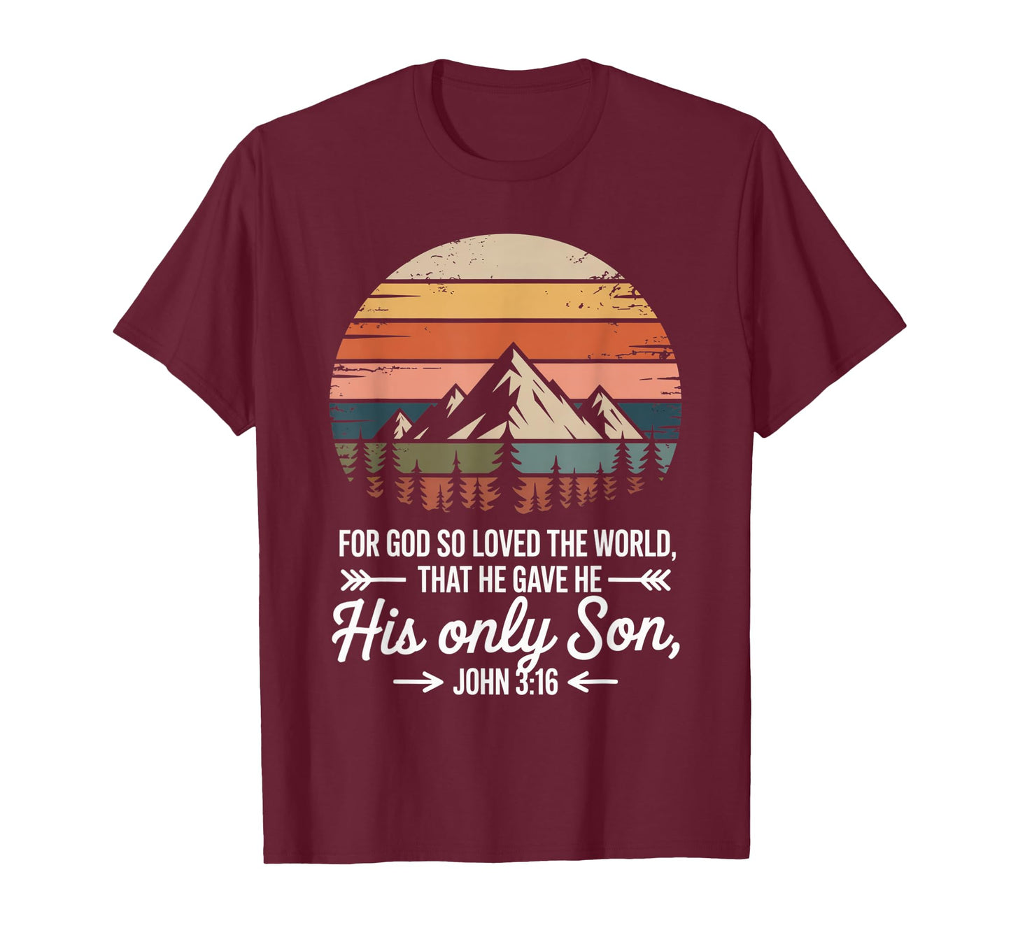 for God So Loved The World Only Son John 3:16 Christian T-Shirt
