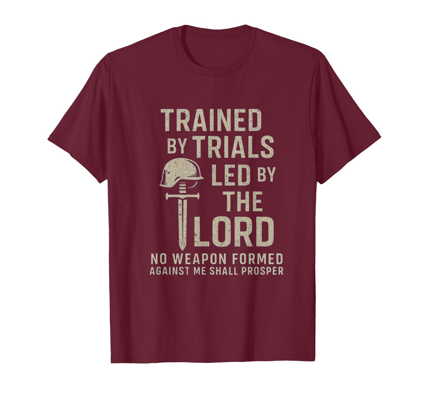 Trained by Trials Led by The Lord – Christian Warrior Faith T-Shirt
