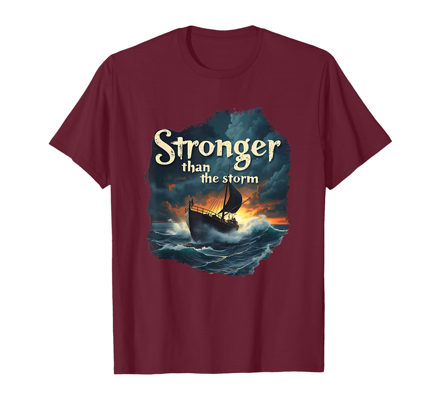 Stronger Than The Storm Christian Faith Motivational T-Shirt