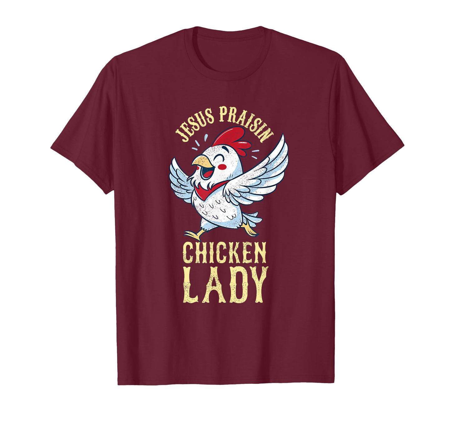 Chicken Running And Jesus Praisin Funny Faith Chicken Lady T-Shirt