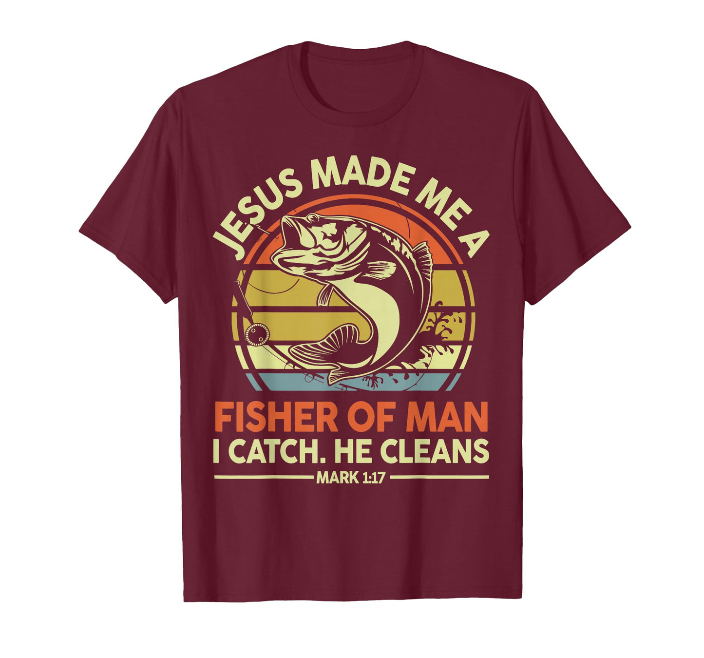 Men's Jesus Made Me A Fisher Of Man Funny Fishing Christian T-Shirt