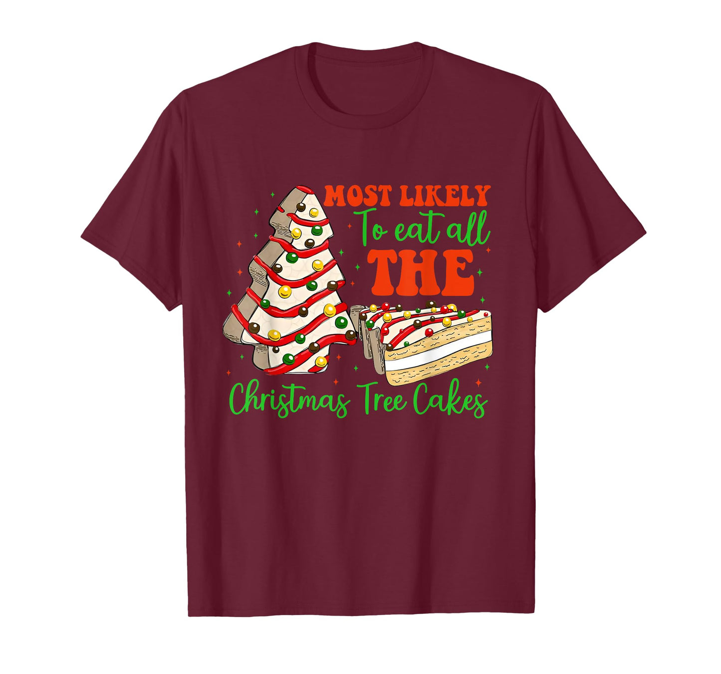 Retro Most Likely To Eat All The Christmas Tree Cakes Debbie T-Shirt