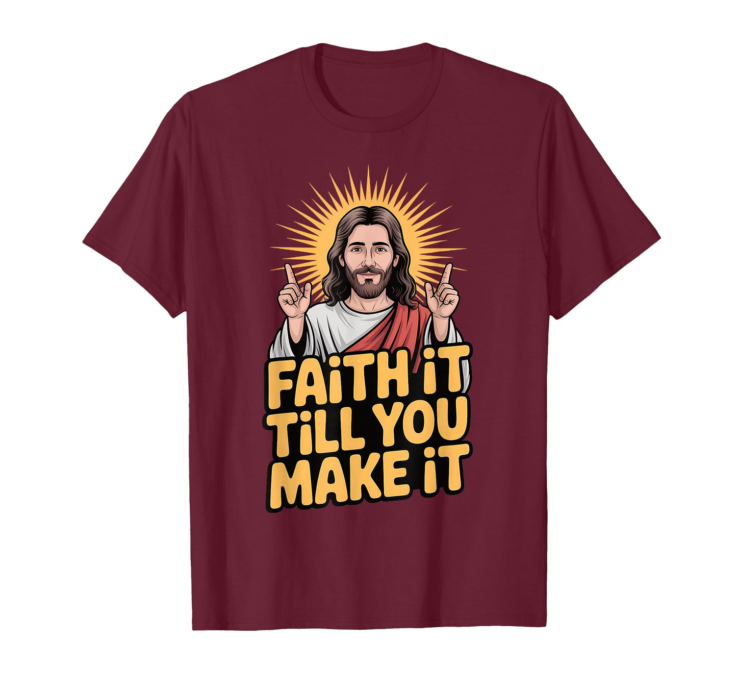 Faith It Till You Make It Christian Inspiration Religious T-Shirt