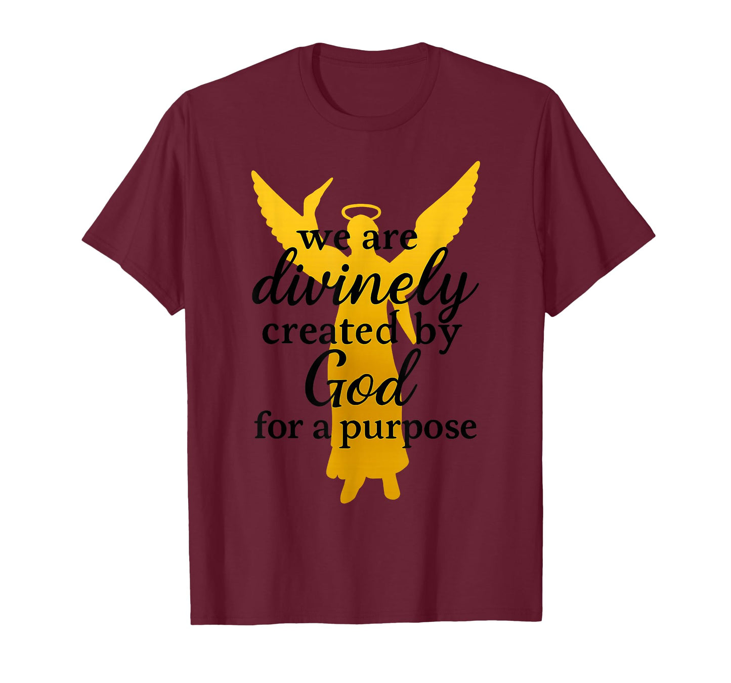 We are Divinely Created by God for A Purpose Winged Angel T-Shirt