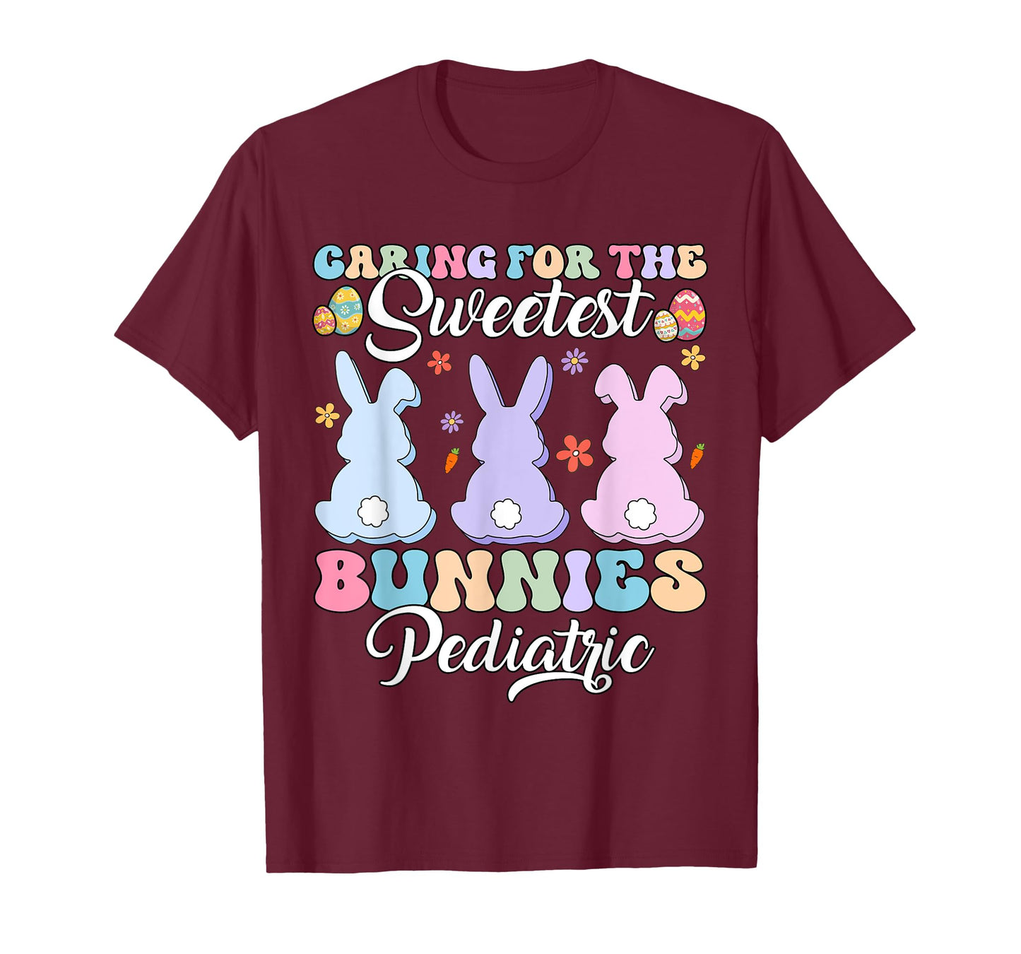 Women Caring For The Sweetest Bunnies Pediatric Easter Nurse T-Shirt