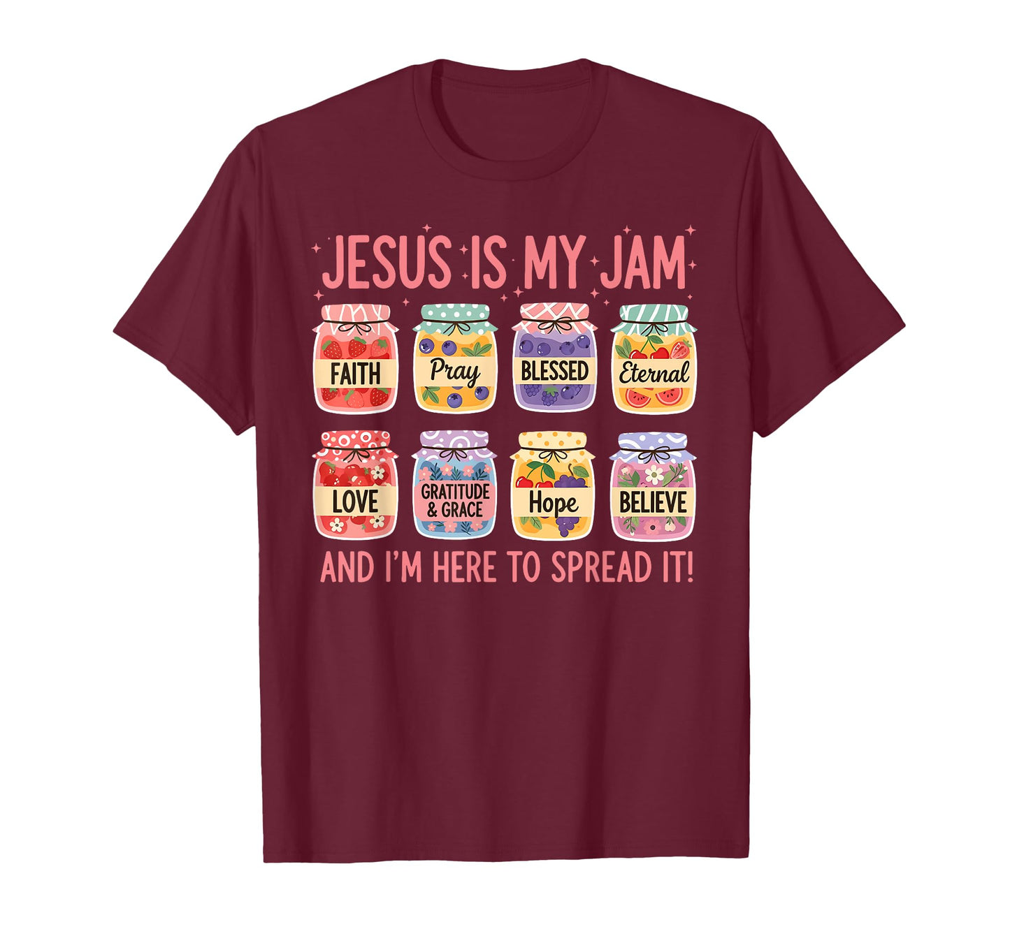 Jesus is My Jam I'm Here to Spread It Christian Faith God T-Shirt
