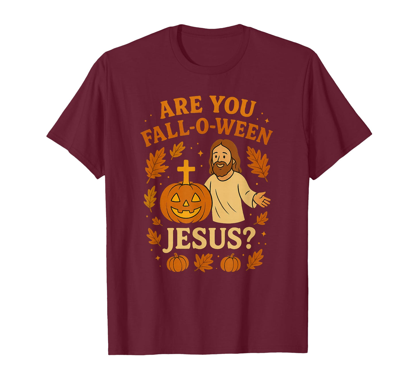 are You Fall-O-Ween Jesus Christian Halloween Pumpkin T-Shirt