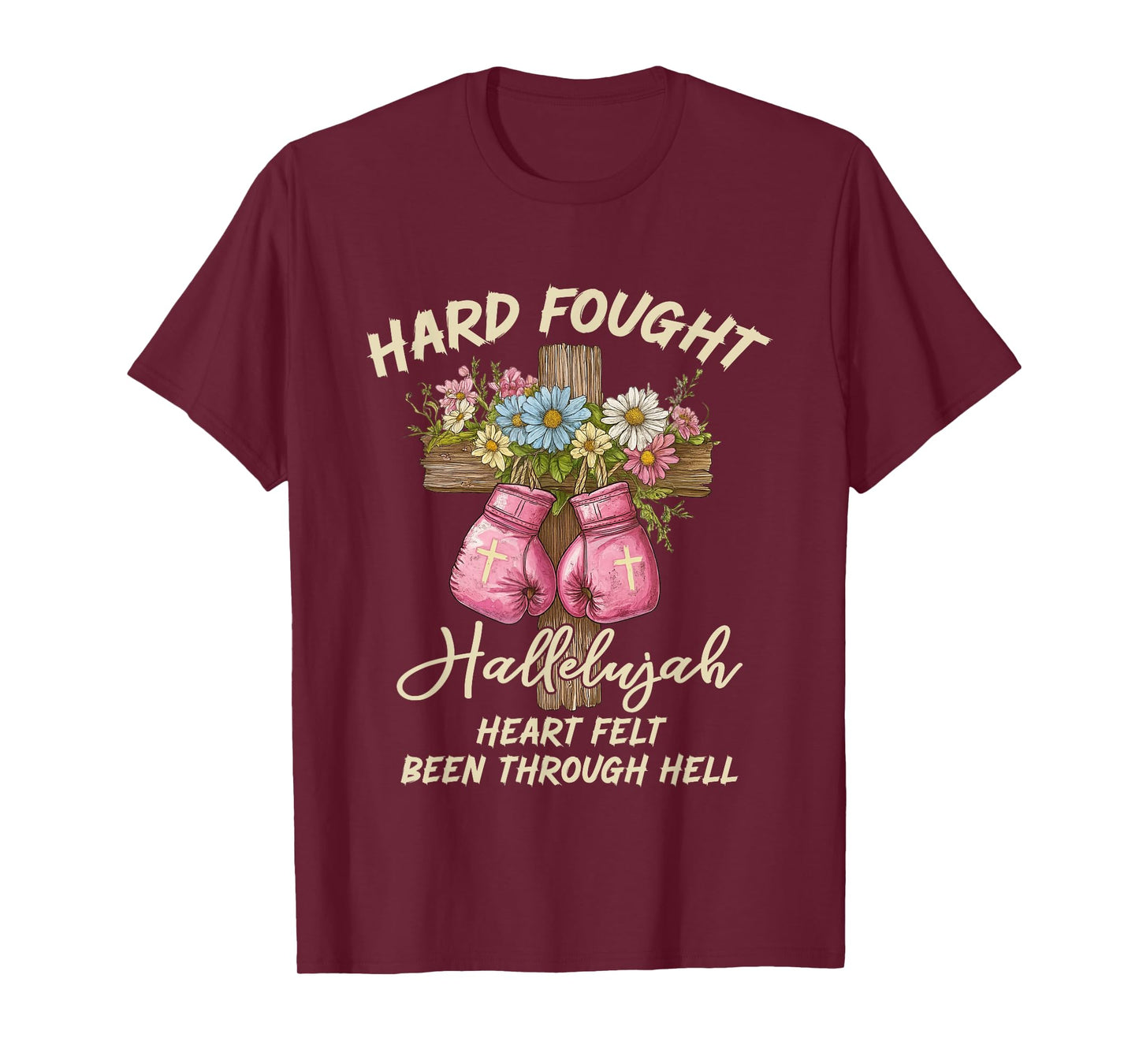 Hard Fought Hallelujah Praise Jesus Christian Faith Fighter T-Shirt