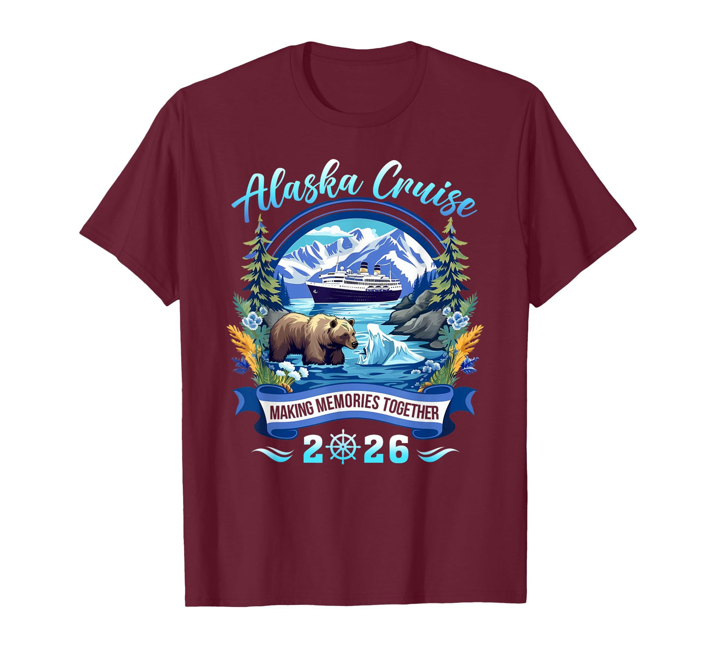 Alaska Cruise 2026 Making Memories Together Matching Group T-Shirt