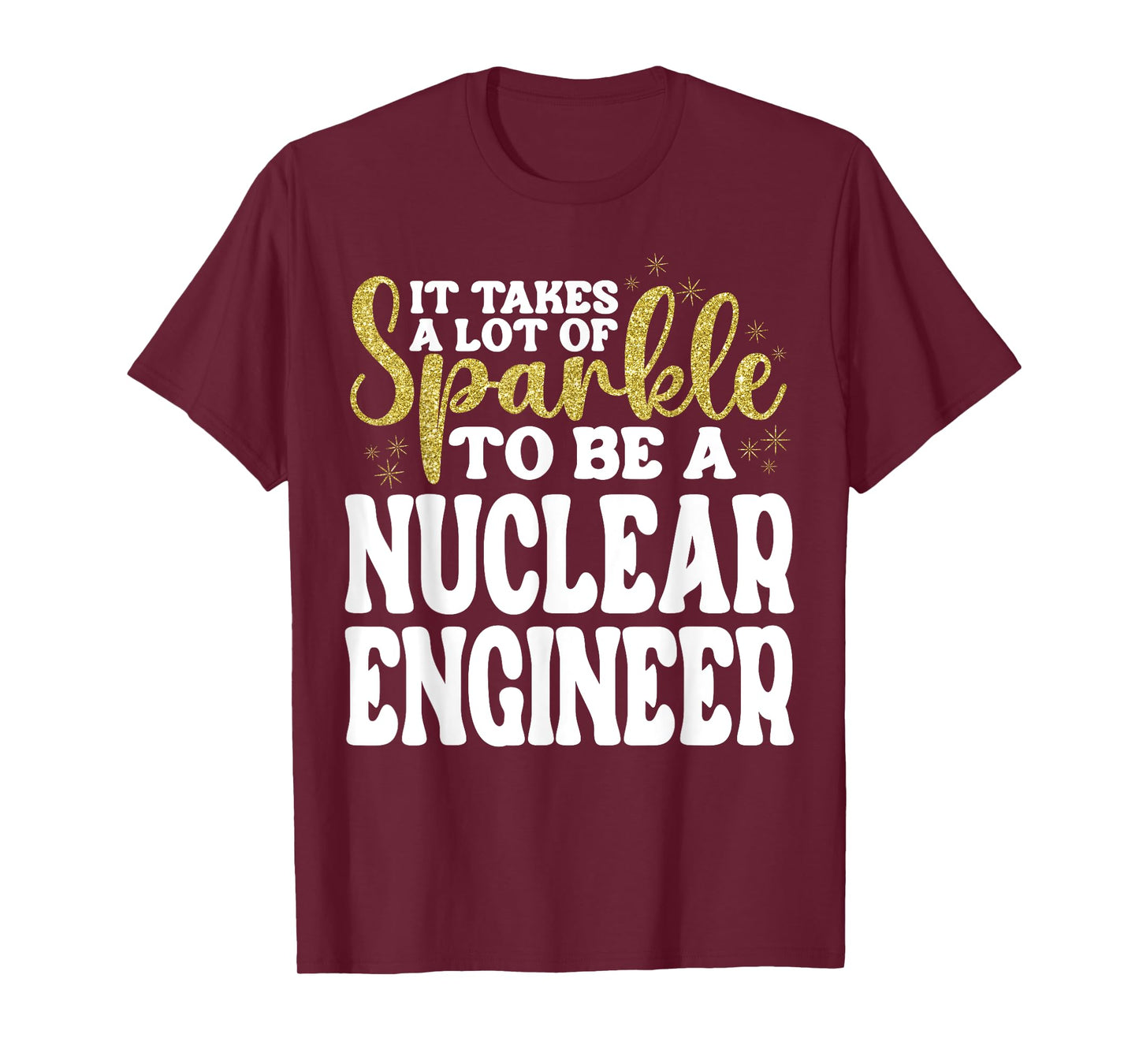 Nuclear Engineer Appreciation Day Funny Nuclear Engineer T-Shirt