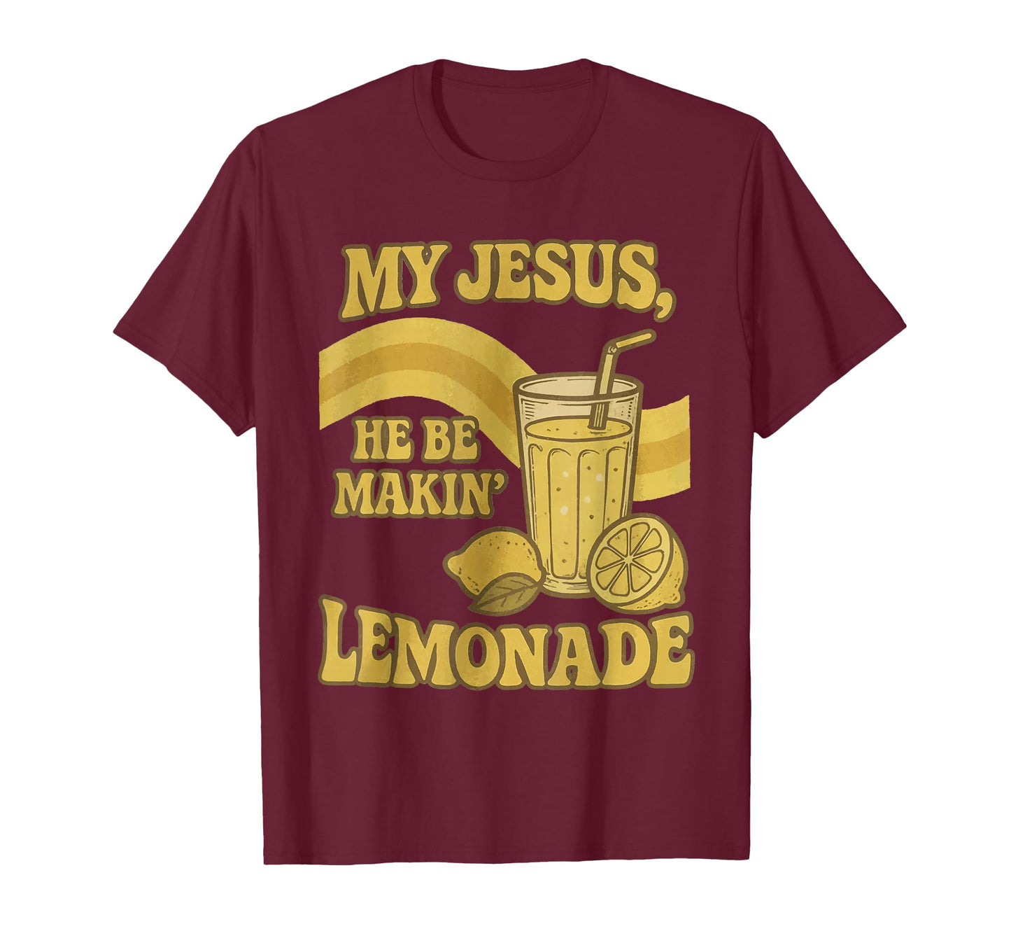 Retro My Jesus He Be Makin' Lemonade Funny Lemons Christian T-Shirt