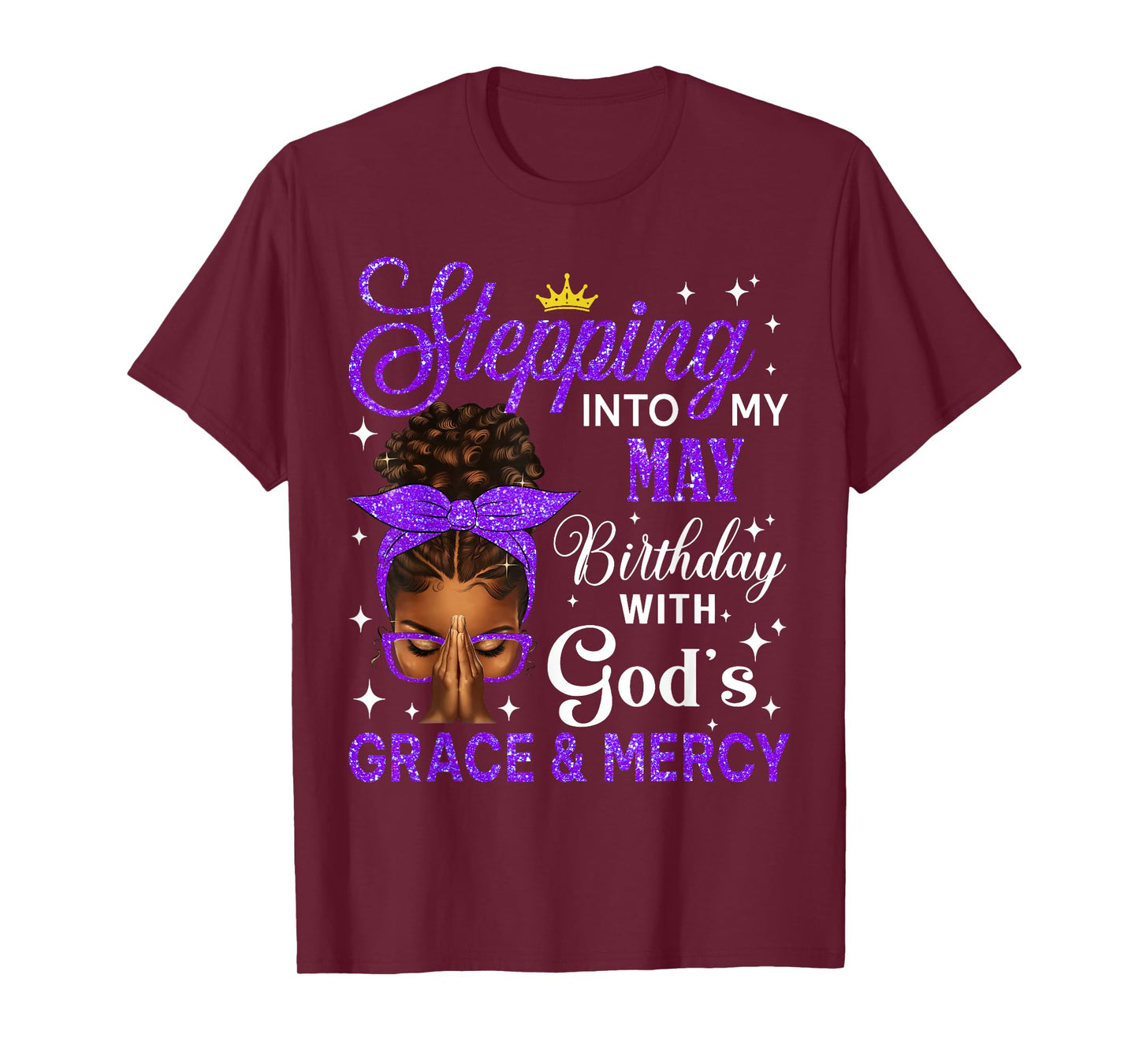 Stepping Into My May Birthday Afro Black Women Christian T-Shirt