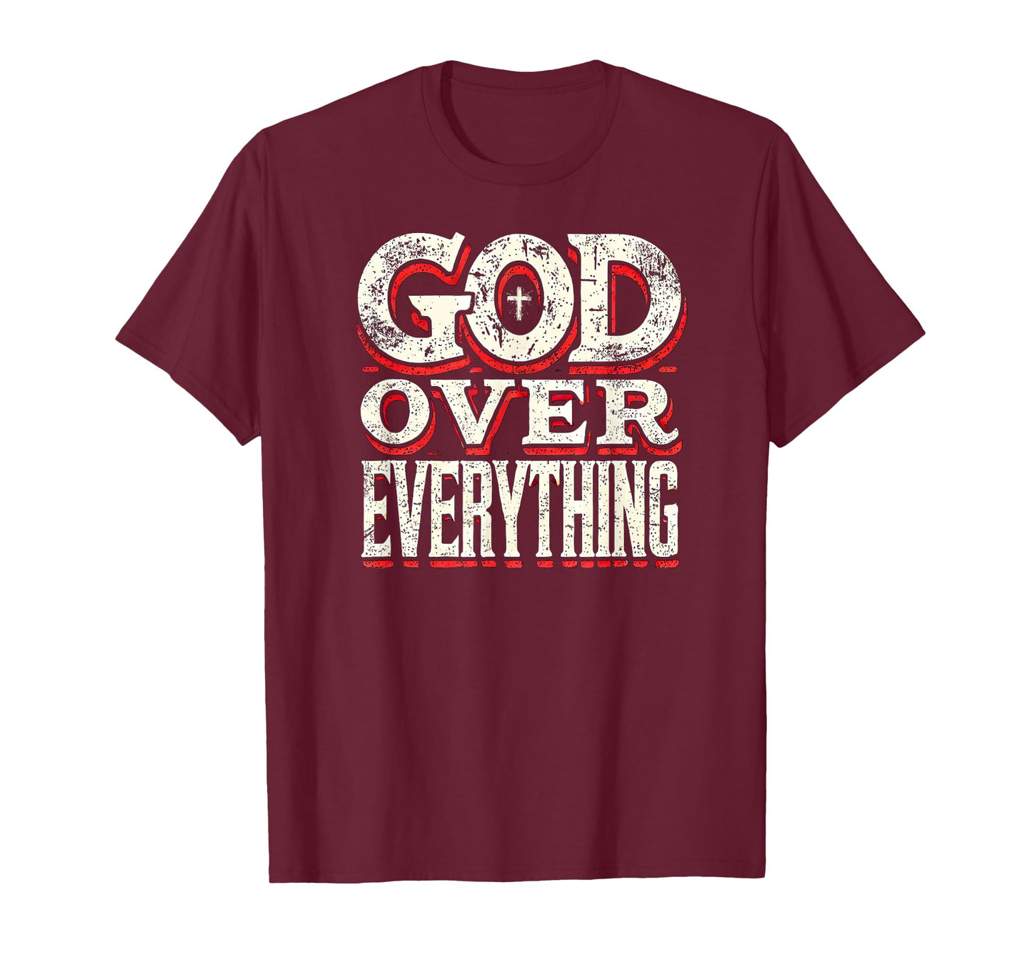 God Over Everything Faith-Based Christian T-Shirt Gifts T-Shirt