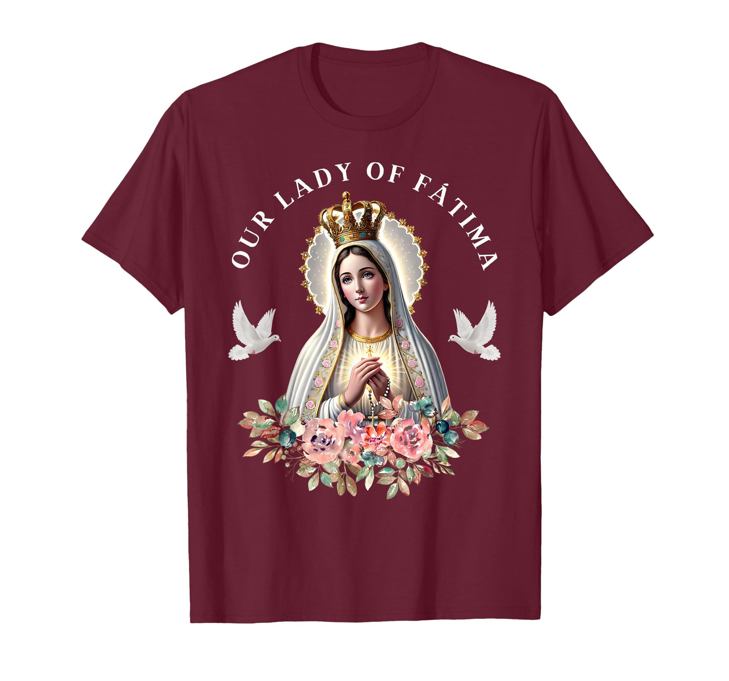 Our Lady of Fatima Mother Mary Saint Catholic for Women T-Shirt