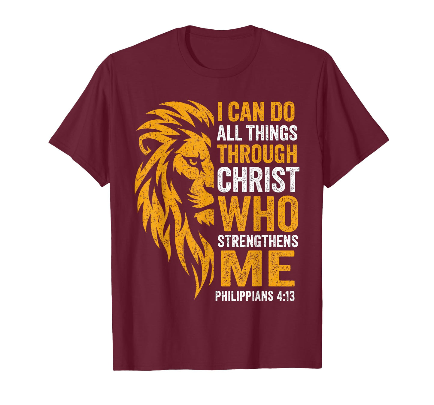 Christian I Can Do All Things Through Christ Lion Faith T-Shirt
