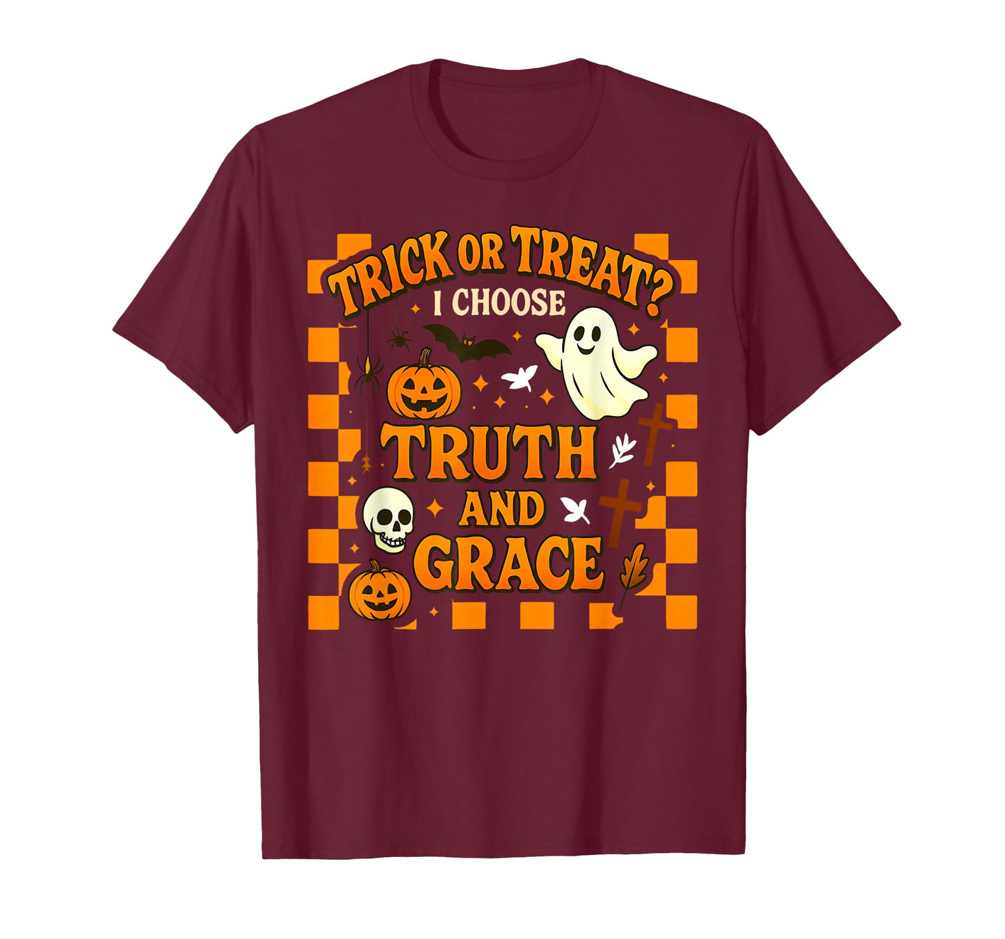 Trick or Treat? I Choose Truth and Grace Christian Halloween T-Shirt