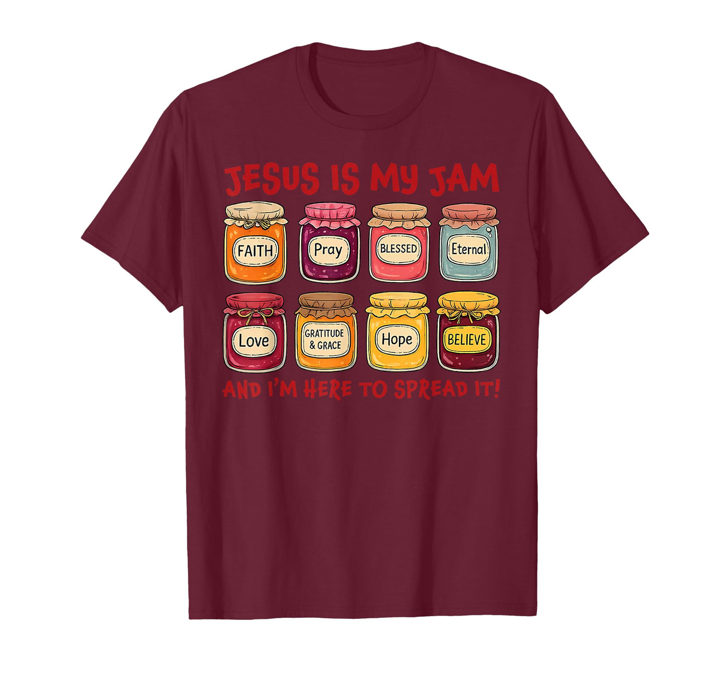 Jesus is My Jam and Im Here to Spread Christian Bible Verse T-Shirt