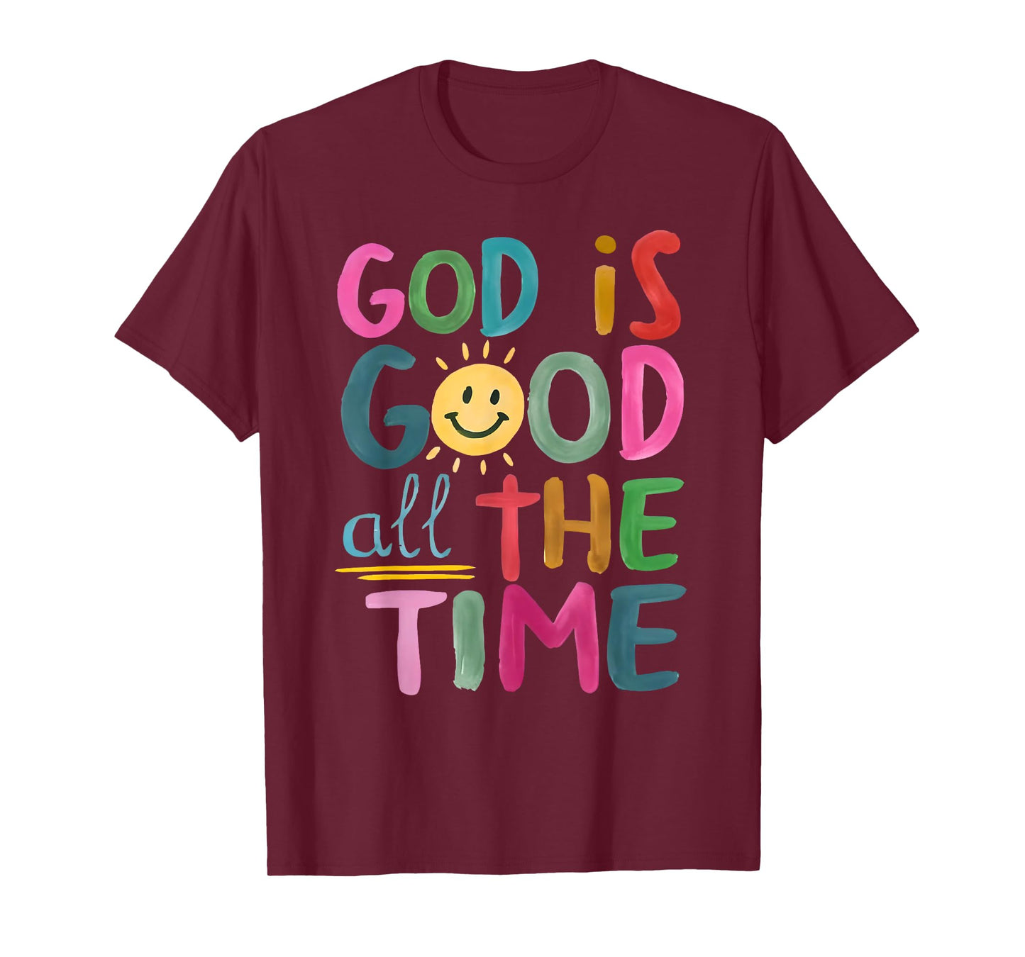 God is Good All The Time Religious Faith Christian Jesus T-Shirt